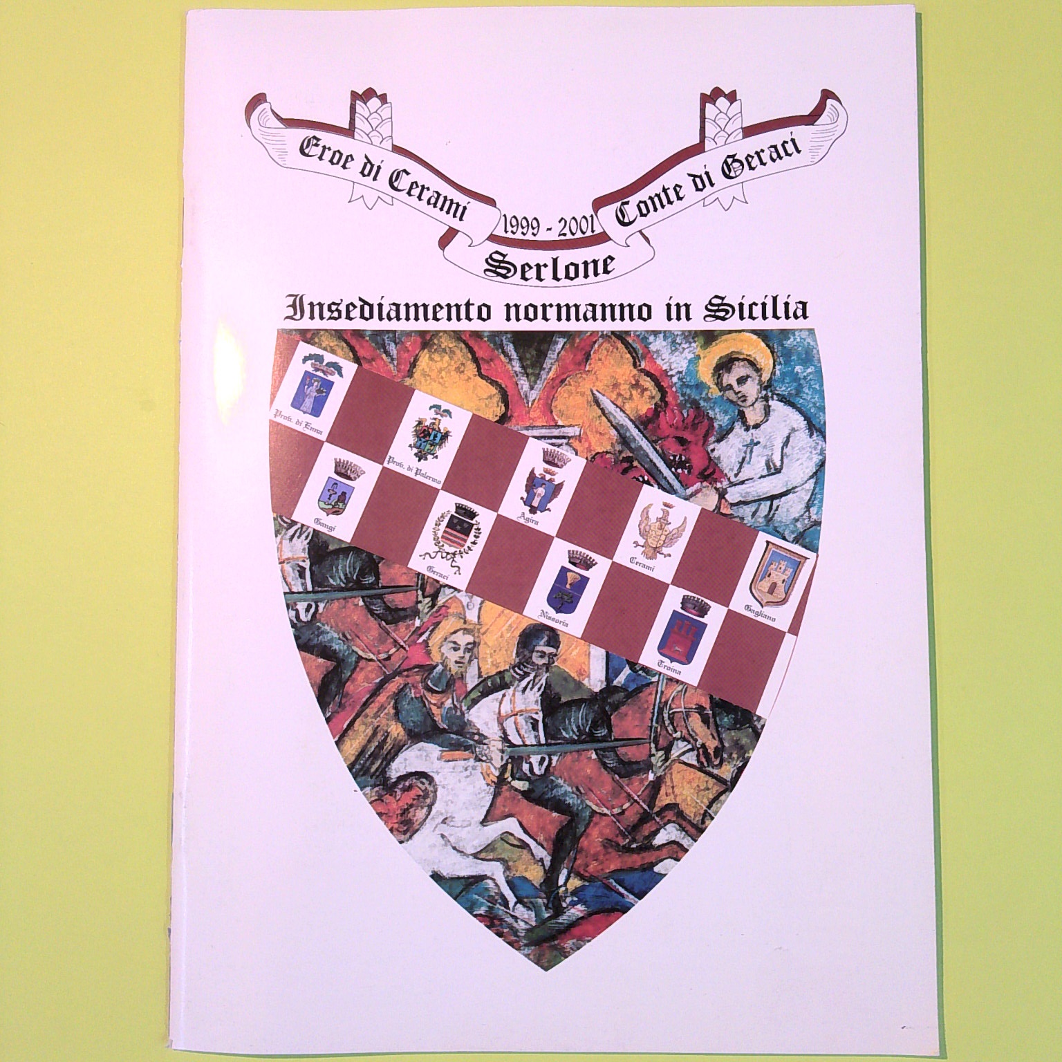 L'INSEDIAMENTO NORMANNO IN SICILIA SERLONE EROE DI CERAMI CONTE DI GERACI