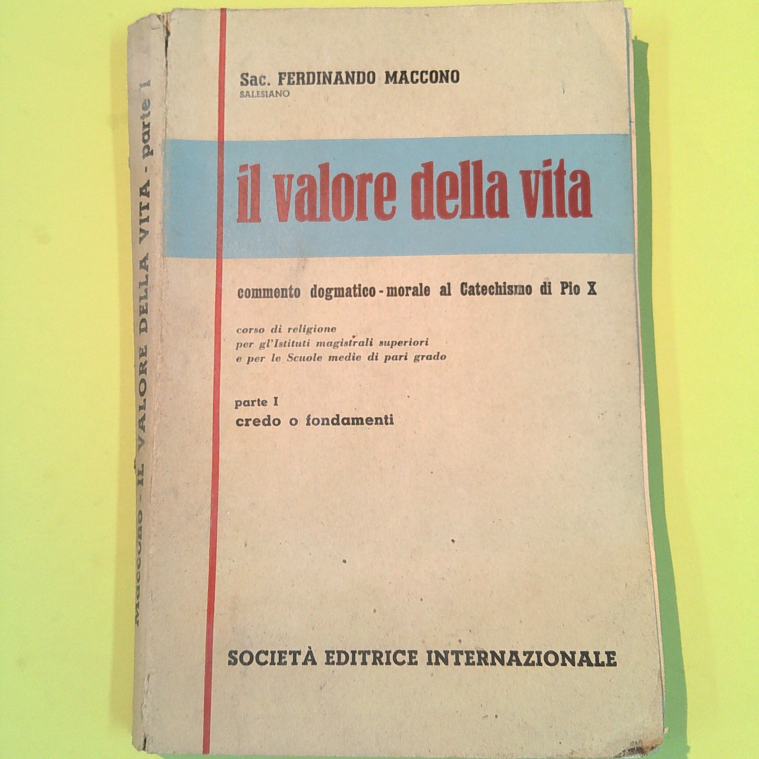 IL VALORE DELLA VITA PARTE I CREDO O FONDAMENTI