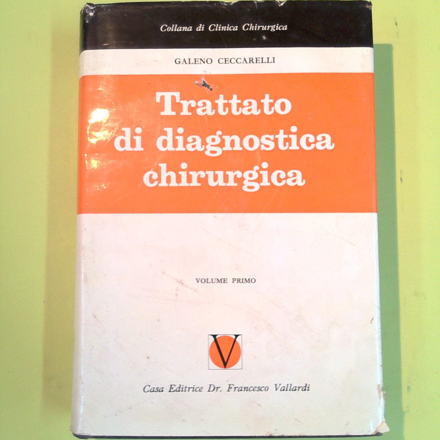 TRATTATO DI DIAGNOSTICA CHIRURGICA VOLUME I