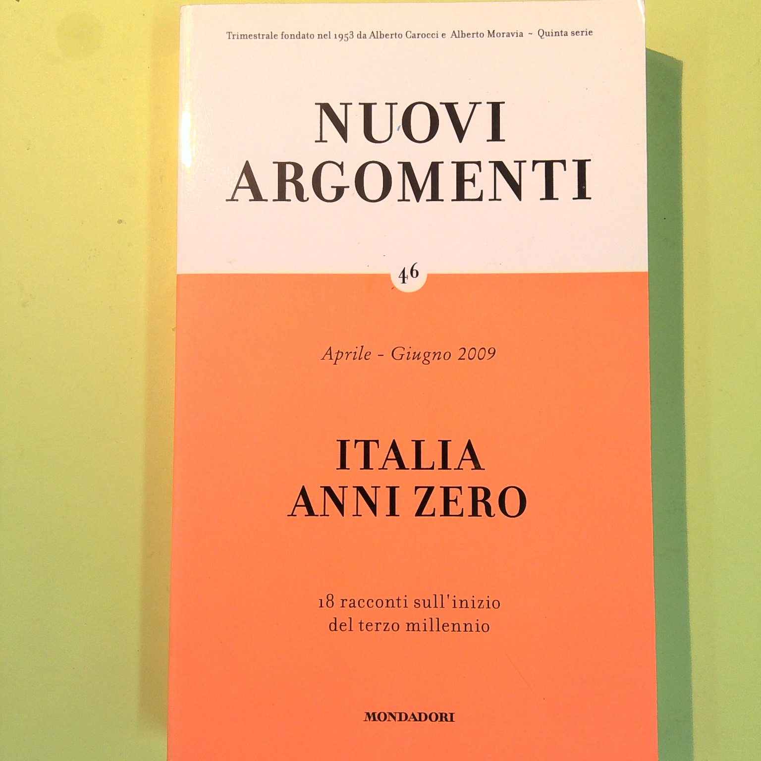 ITALIA ANNI ZERO NUOVI ARGOMENTI APRILE GIUGNO 2009
