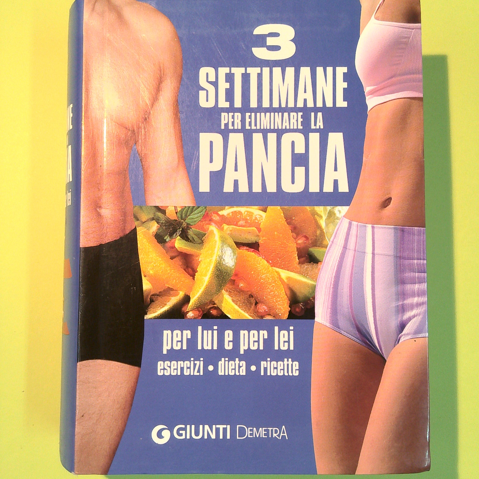 3 SETTIMANE PER ELIMINARE LA PANCIA