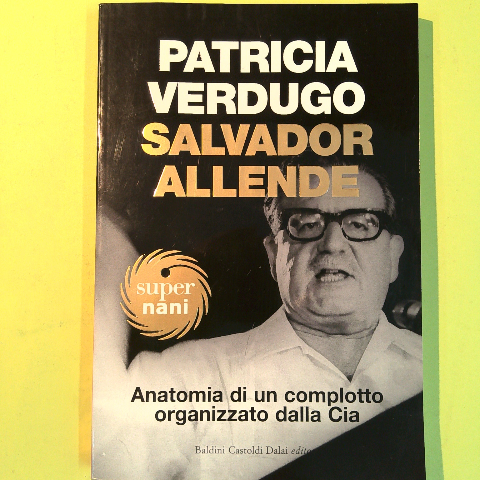 SALVADOR ALLENDE ANATOMIA DI UN COMPLOTTO