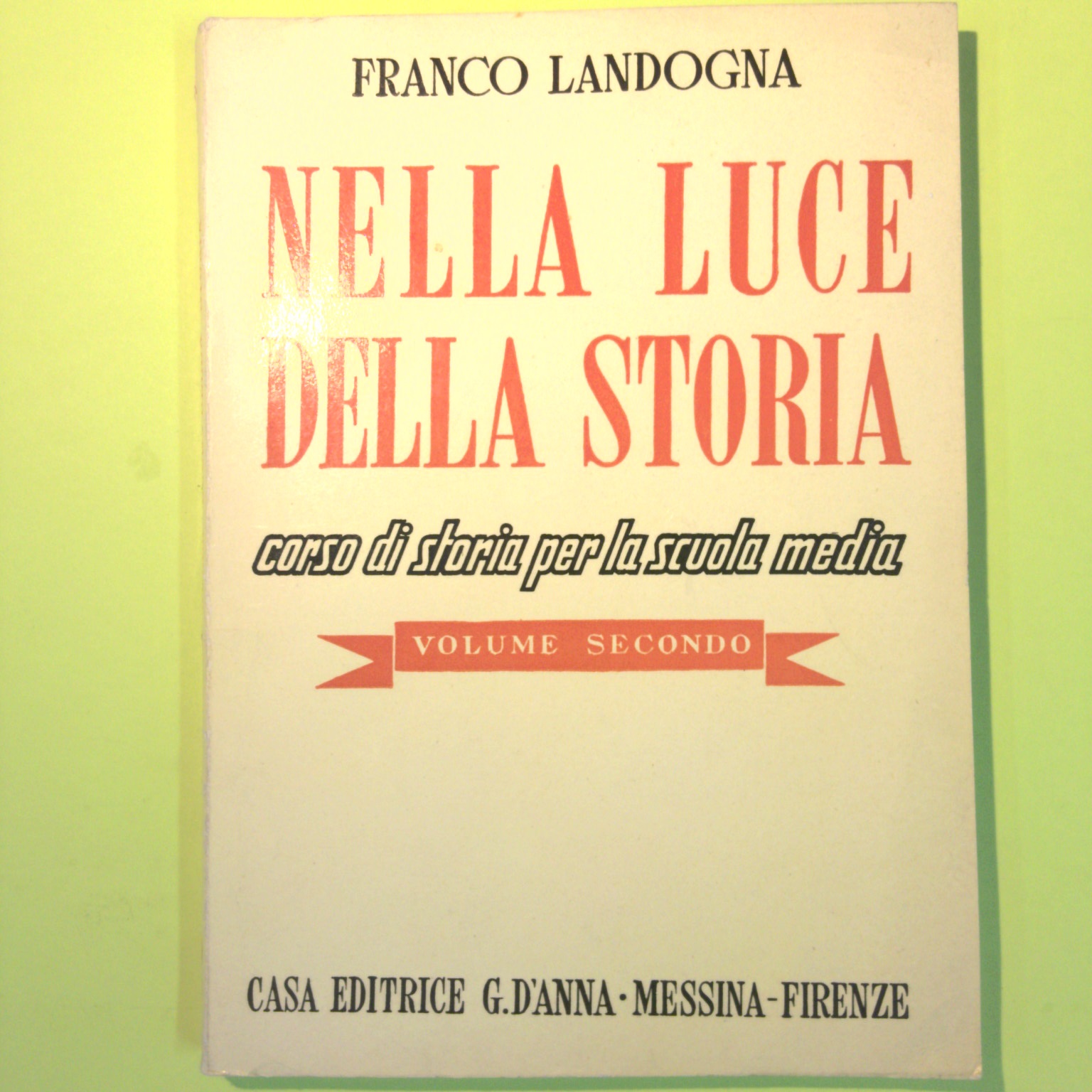NELLA LUCE DELLA STORIA
