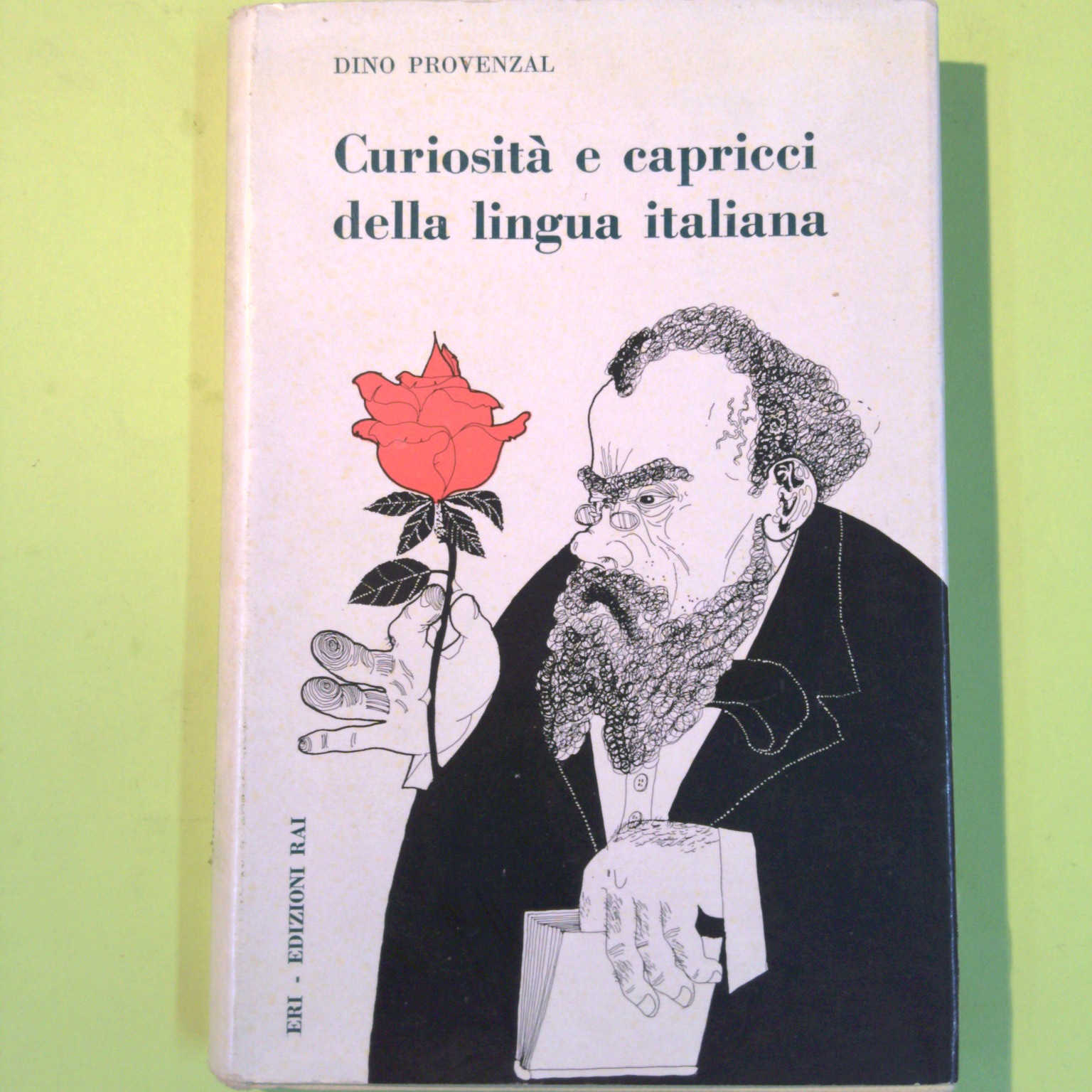 CURIOSITÀ E CAPRICCI DELLA LINGUA ITALIANA