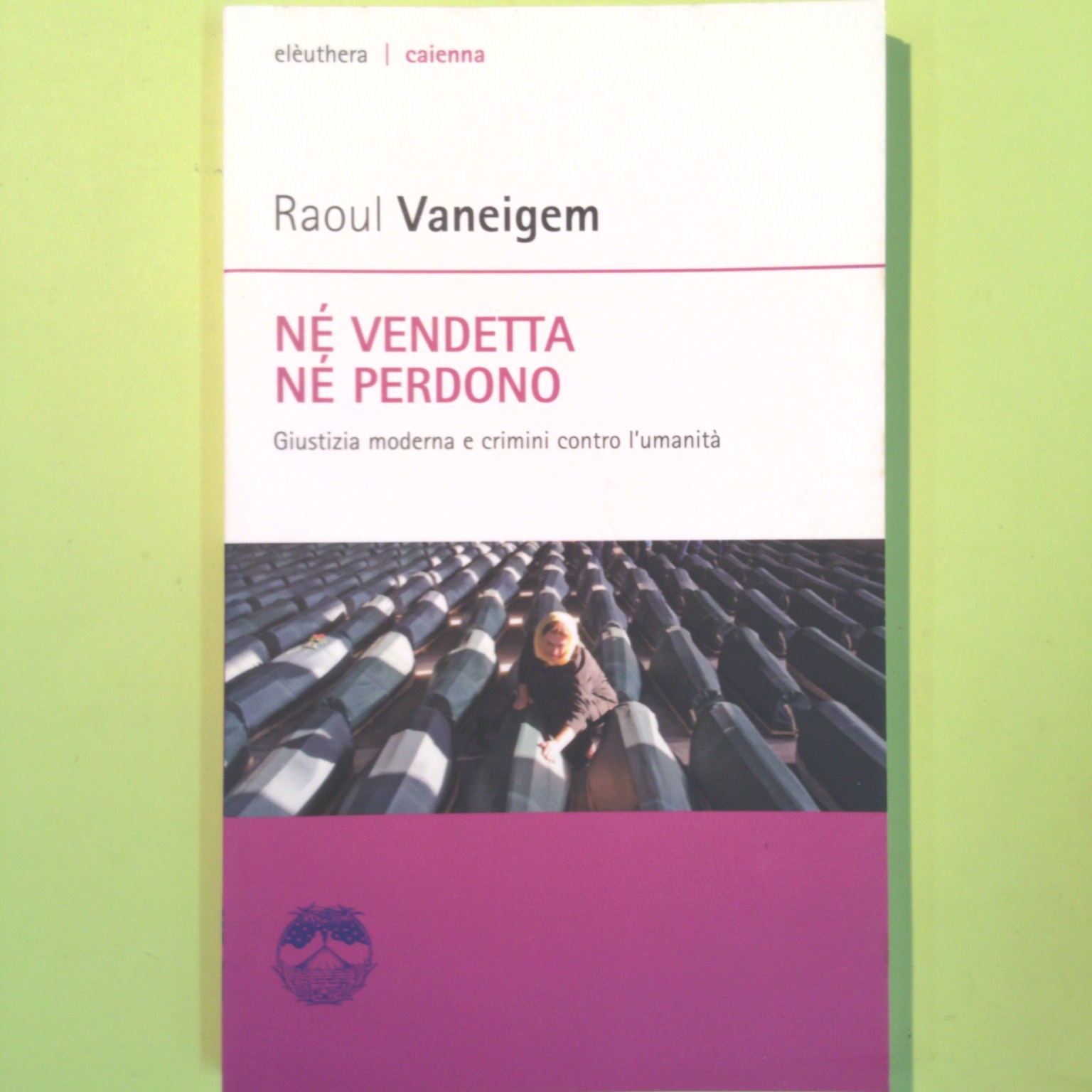 NÉ VENDETTA NÉ PERDONO