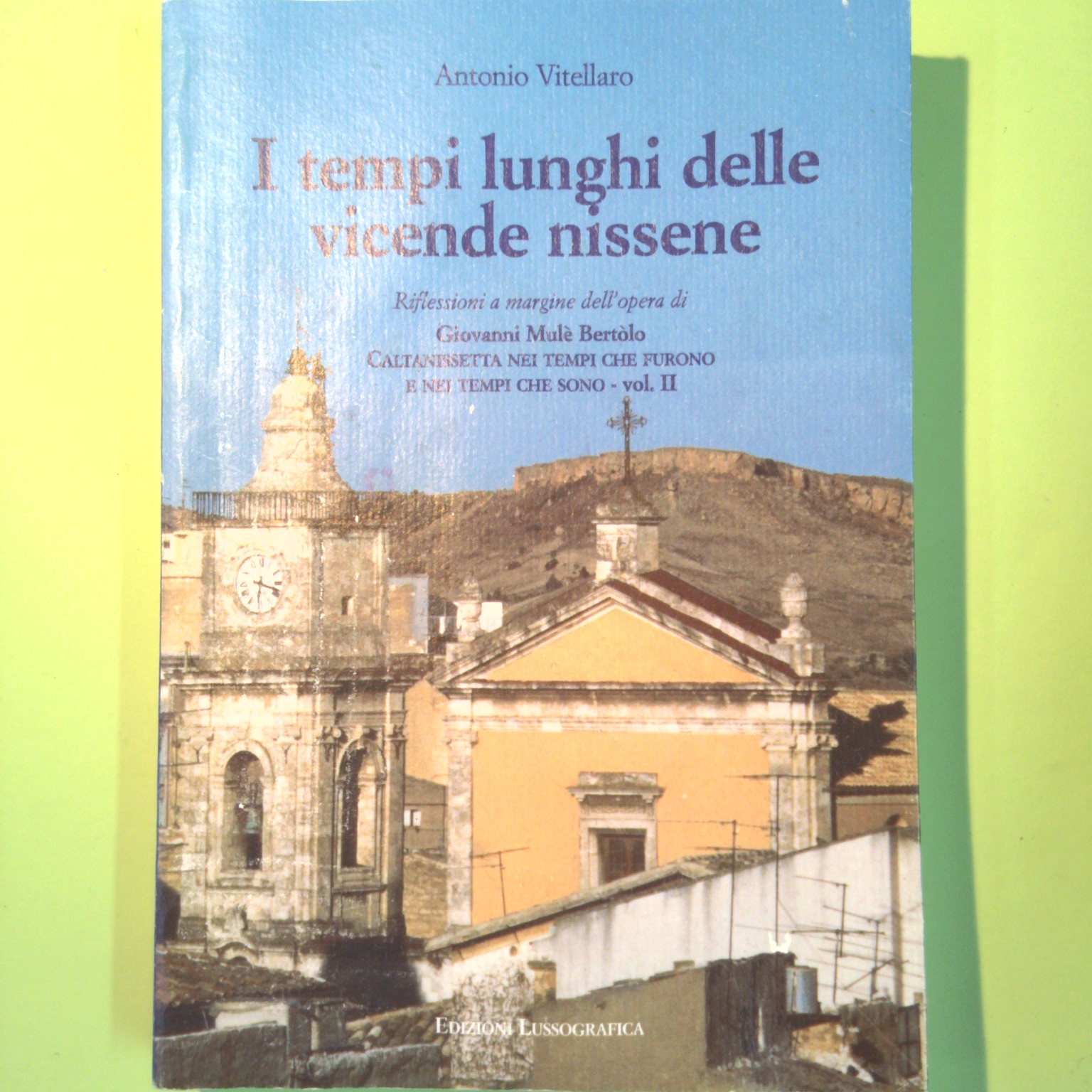 I TEMPI LUNGHI DELLE VICENDE NISSENE