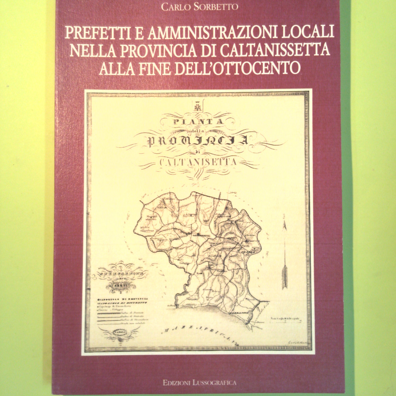 PREFETTI E AMMINISTRAZIONI LOCALI NELLA PROVINCIA DI CALTANISSETTA ALLA FINE DELL'OTTOCENTO