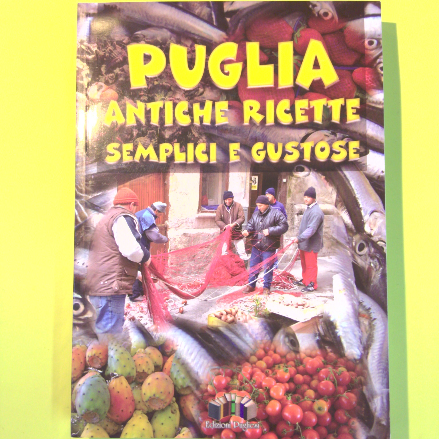 PUGLIA ANTICHE RICETTE SEMPLICI E GUSTOSE