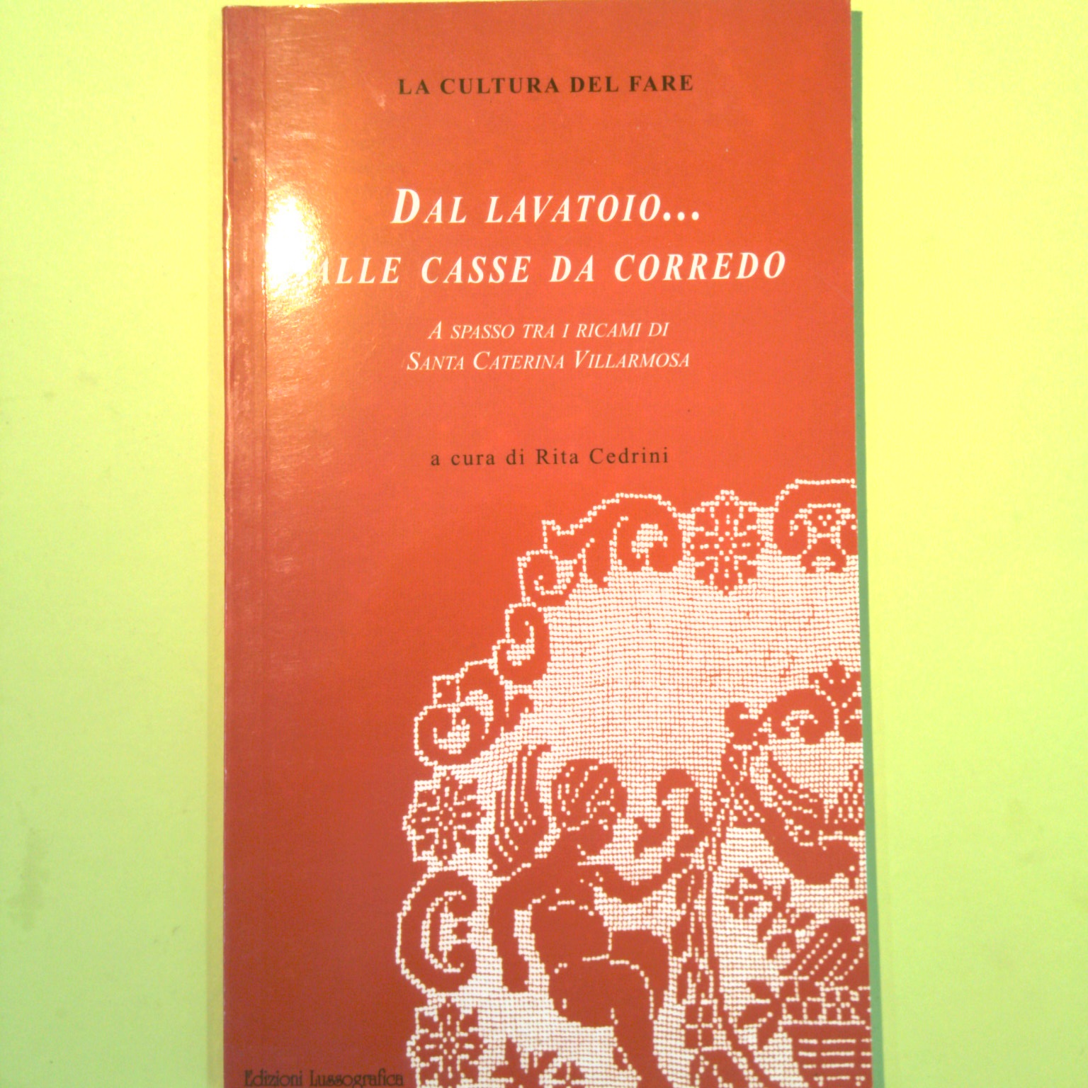 DAL LAVATOIO ALLE CASSE DA CORREDO