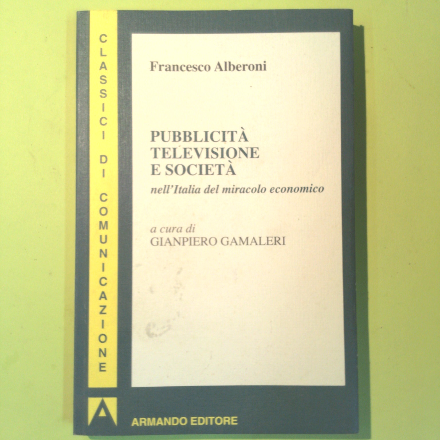 PUBBLICITÀ TELEVISIONE E SOCIETÀ NELL'ITALIA DEL MIRACOLO ECONOMICO