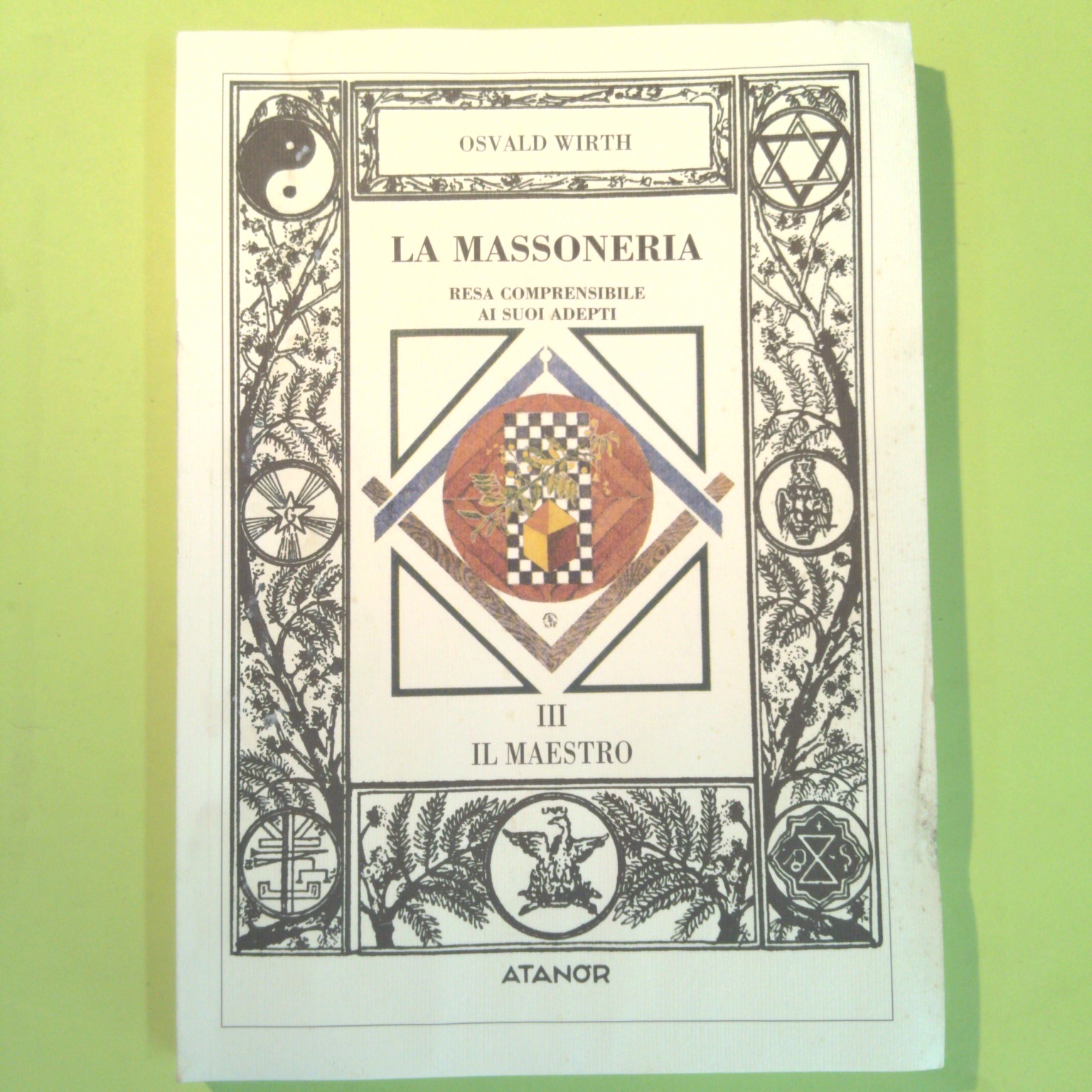 LA MASSONERIA VOL. III IL MAESTRO