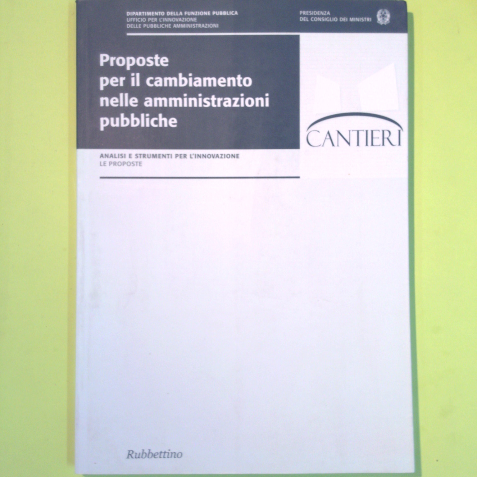 PROPOSTE PER IL CAMBIAMENTO NELLE AMMINISTRAZIONI PUBBLICHE