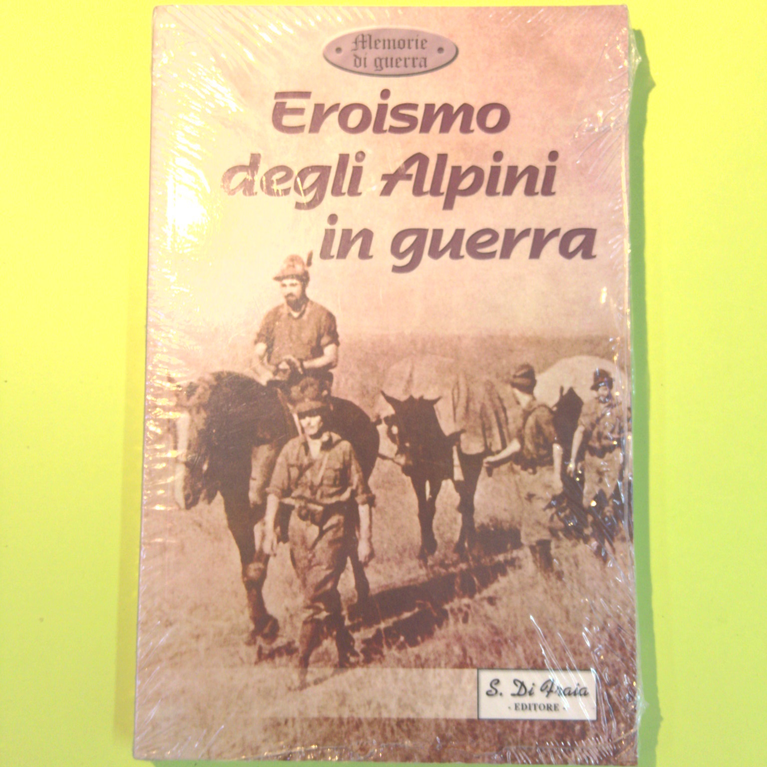 EROISMO DEGLI ALPINI IN GUERRA