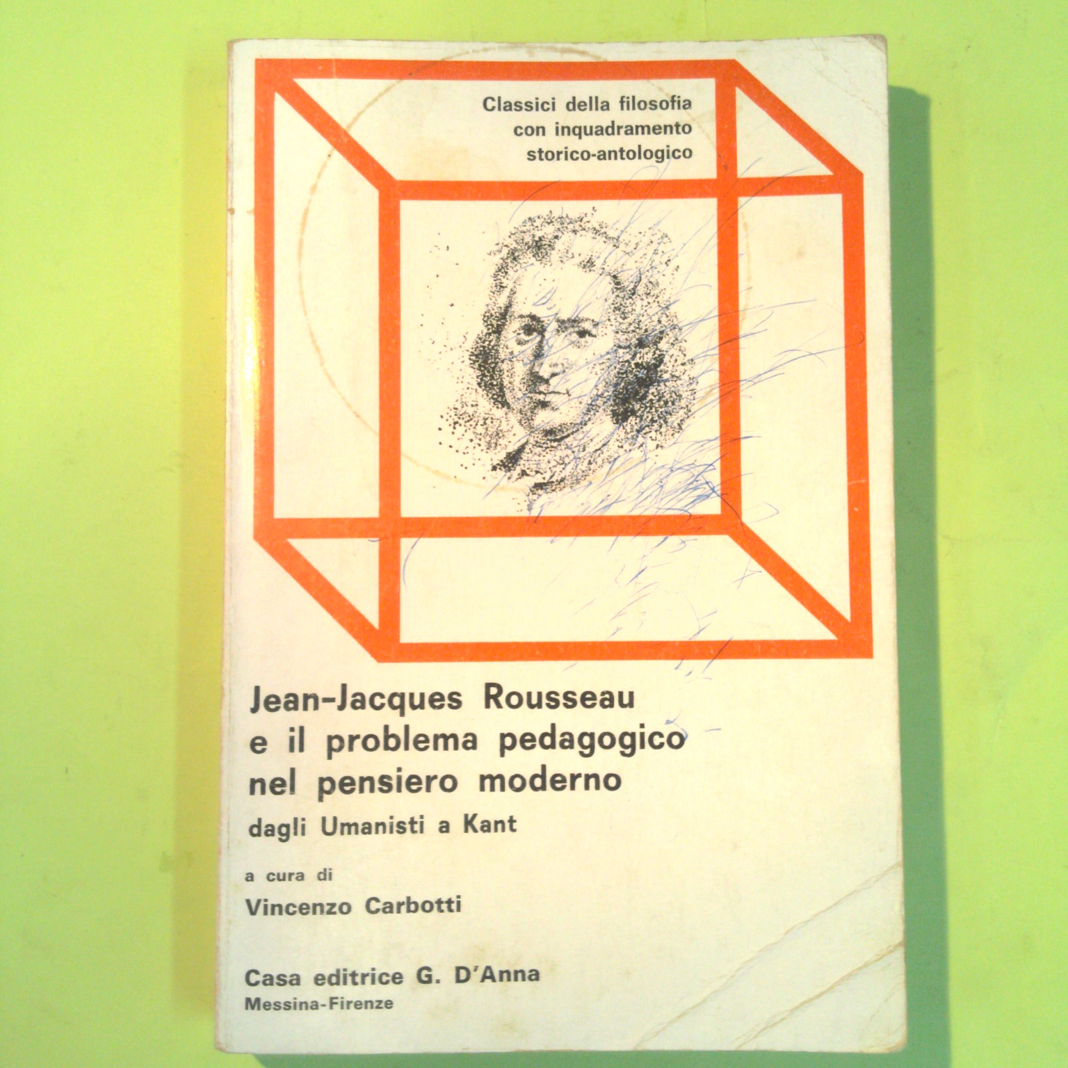 JEAN JJACQUES ROUSSEAU E IL PROBLEMA PEDAGOGICO NEL PENSIERO MODERNO CARBOTTI D'ANNA