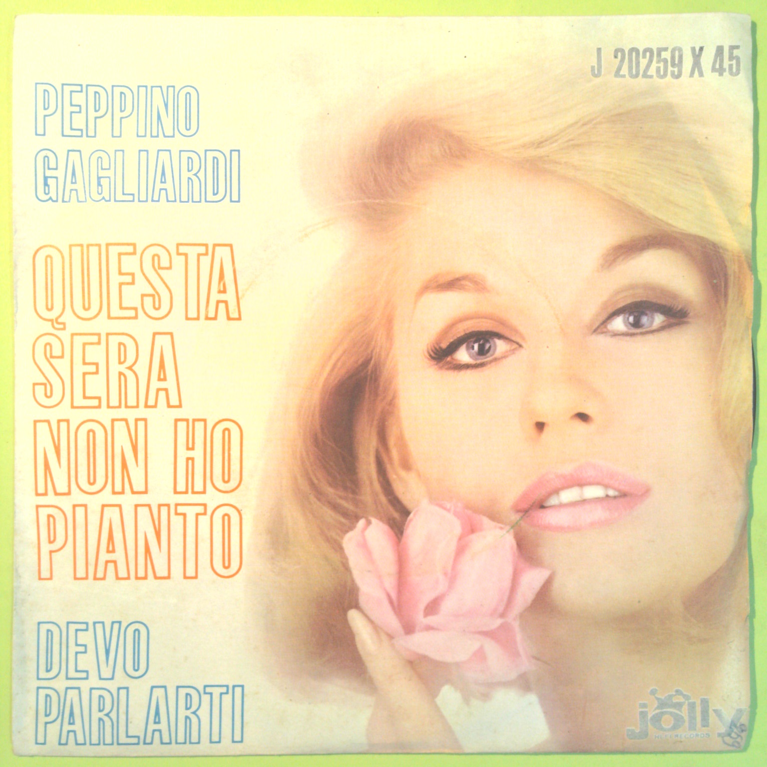 QUESTA SERA NON HO PIANTO/DEVO PARLARTI PEPPINO GAGLIARDI 45 GIRI J 20259