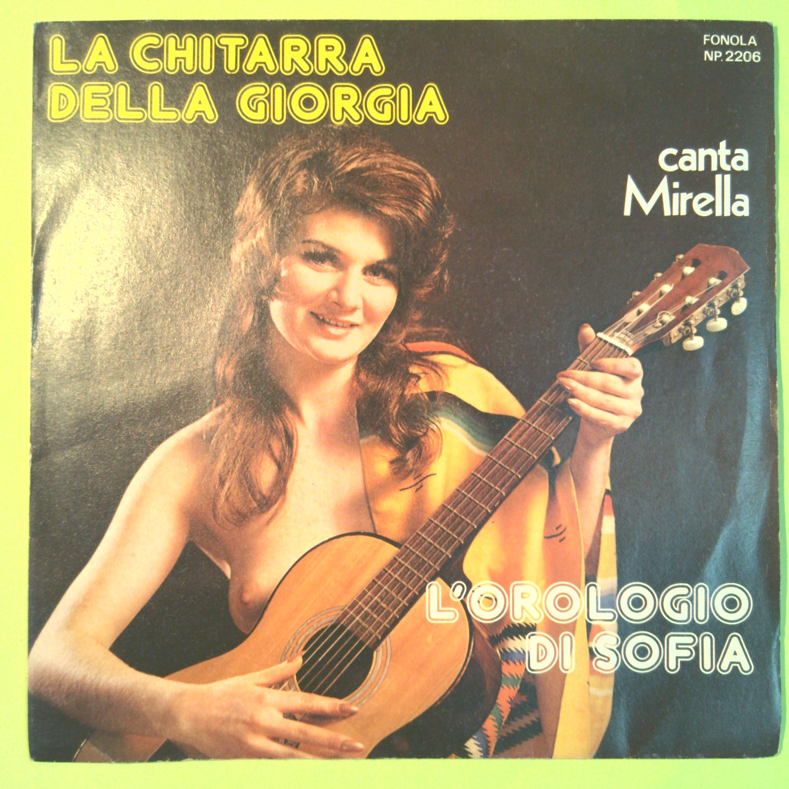 LA CHITARRA DELLA GIORGIA/L'OROLOGIO DI SOFIA MIRELLA 45 GIRI FONOLA NP 22206