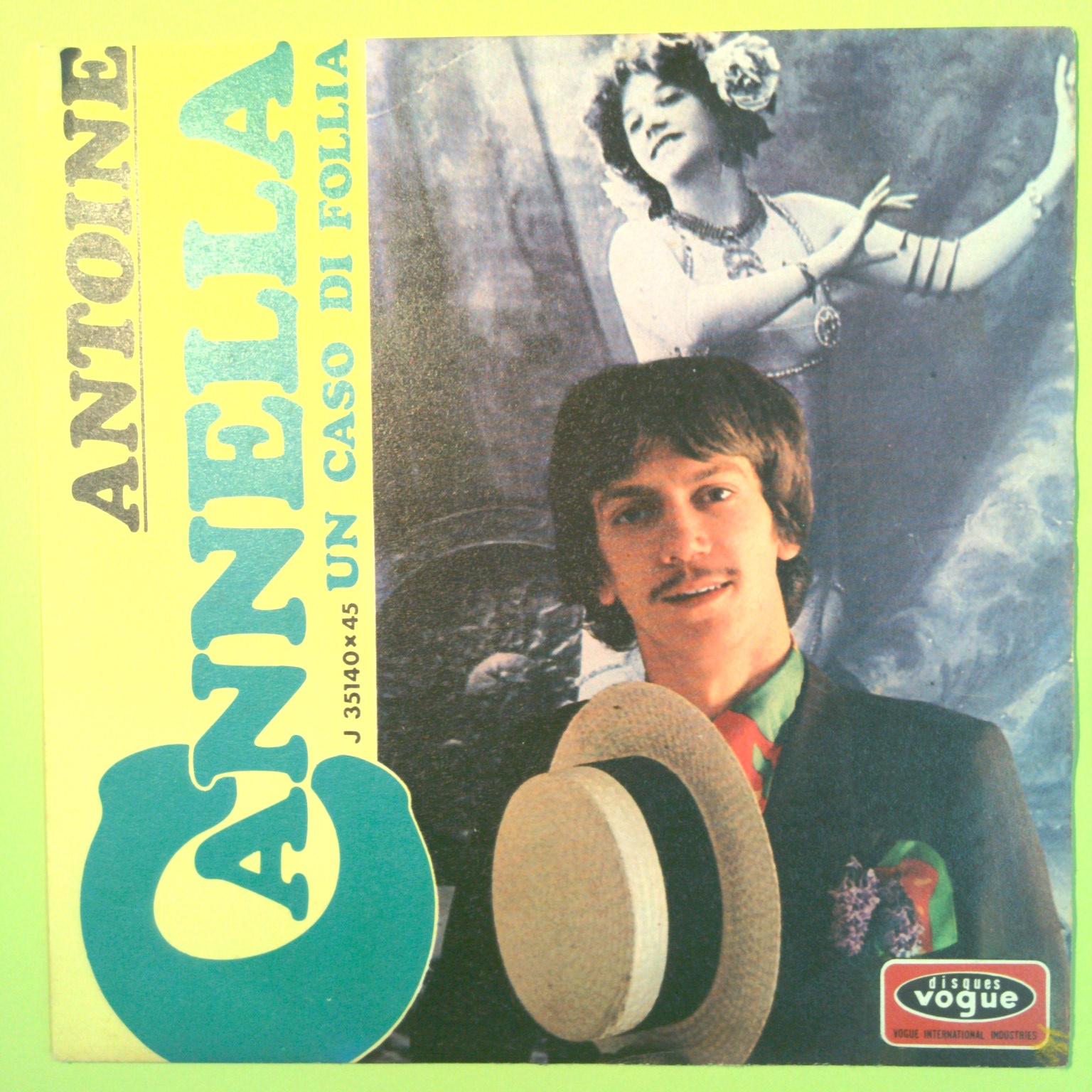 CANNELLA/UN CASO DI FOLLIA ANTOINE DISCO 45 GIRI J 35140 1967
