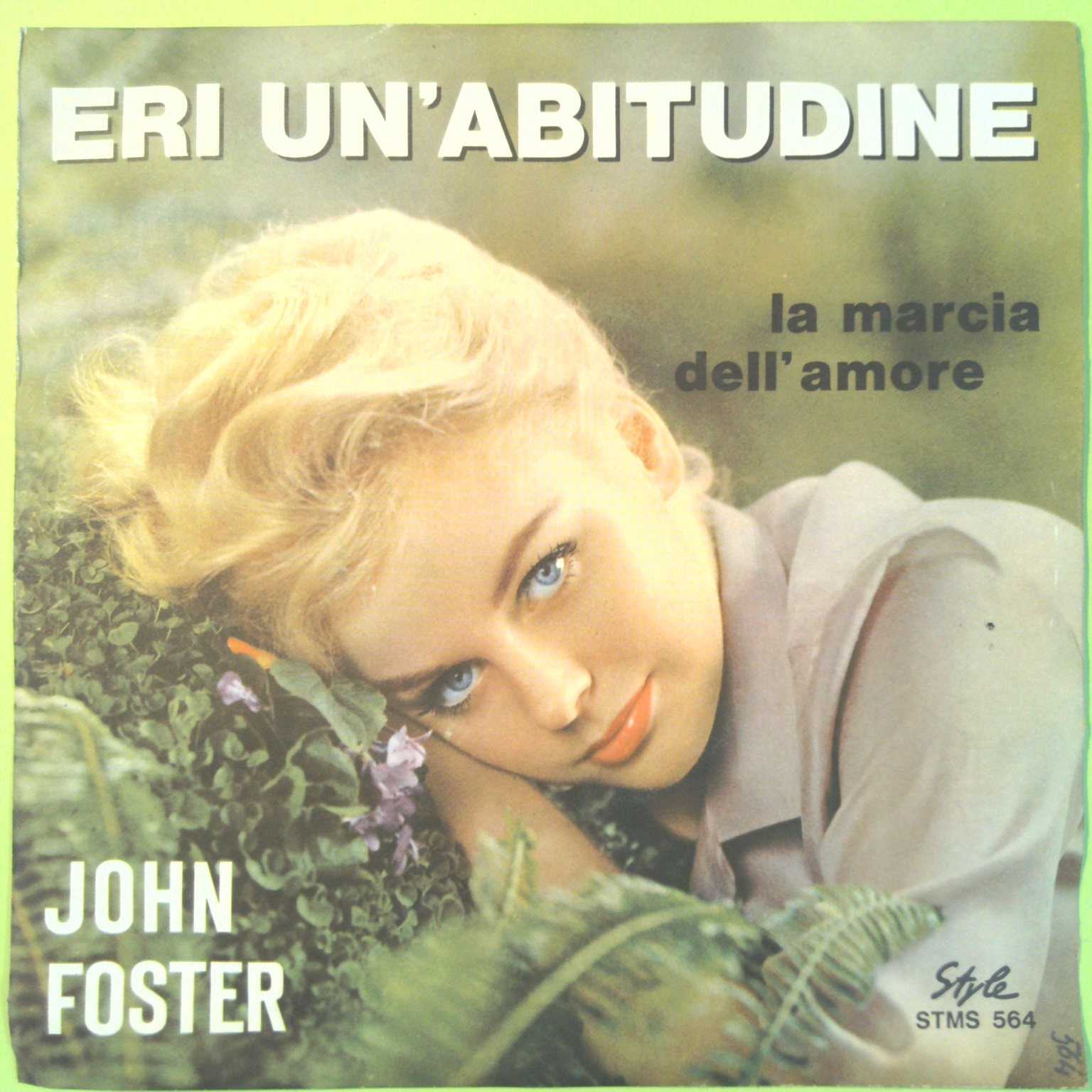 ERI UN'ABITUDINE/LA MARCIA DELL'AMORE JOHN FOSTER 45 GIRI STMS 564 1963