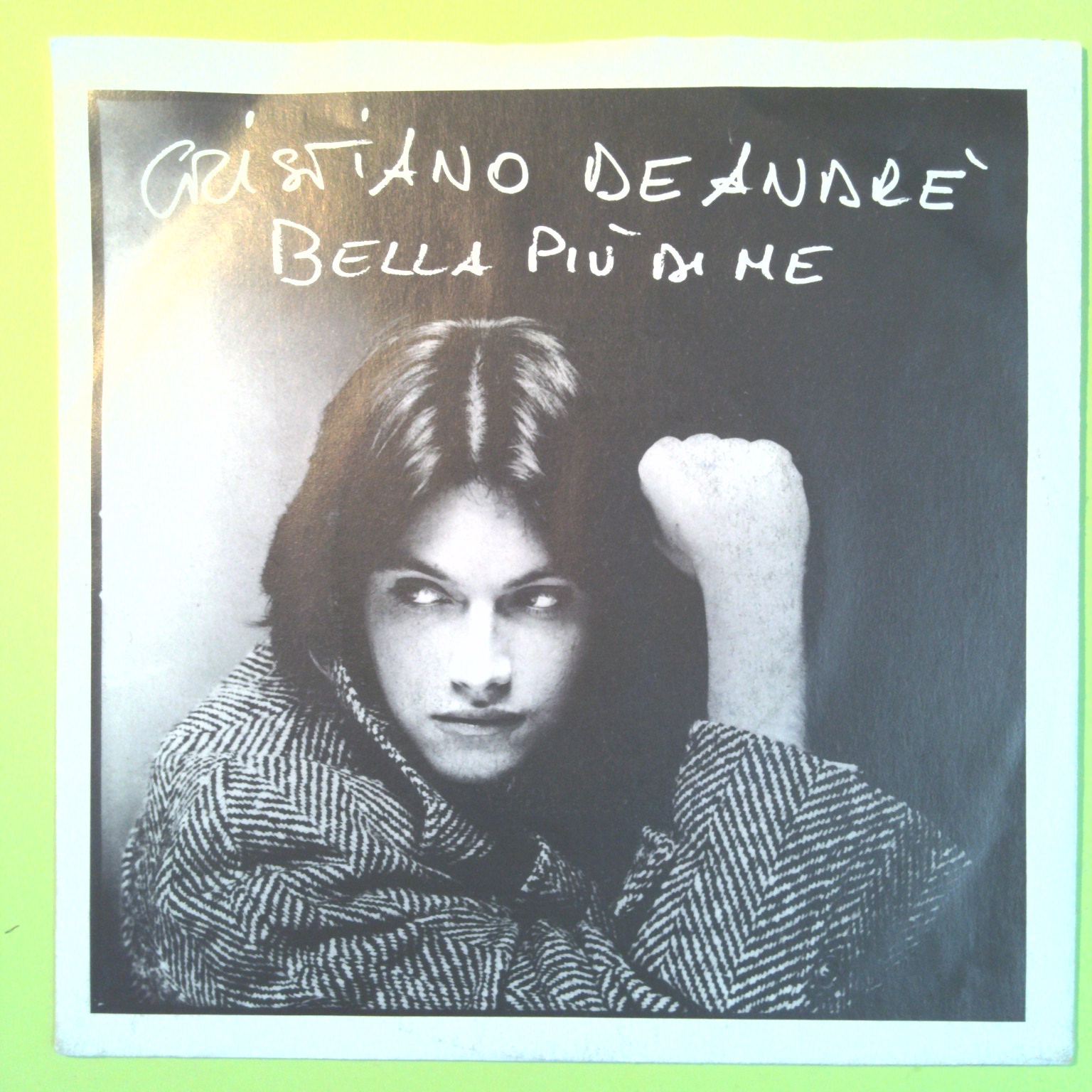 BELLA PIÙ DI ME/BELIEVE IN ME CRISTIANO DE ANDRÉ 45 GIRI SRL 11018