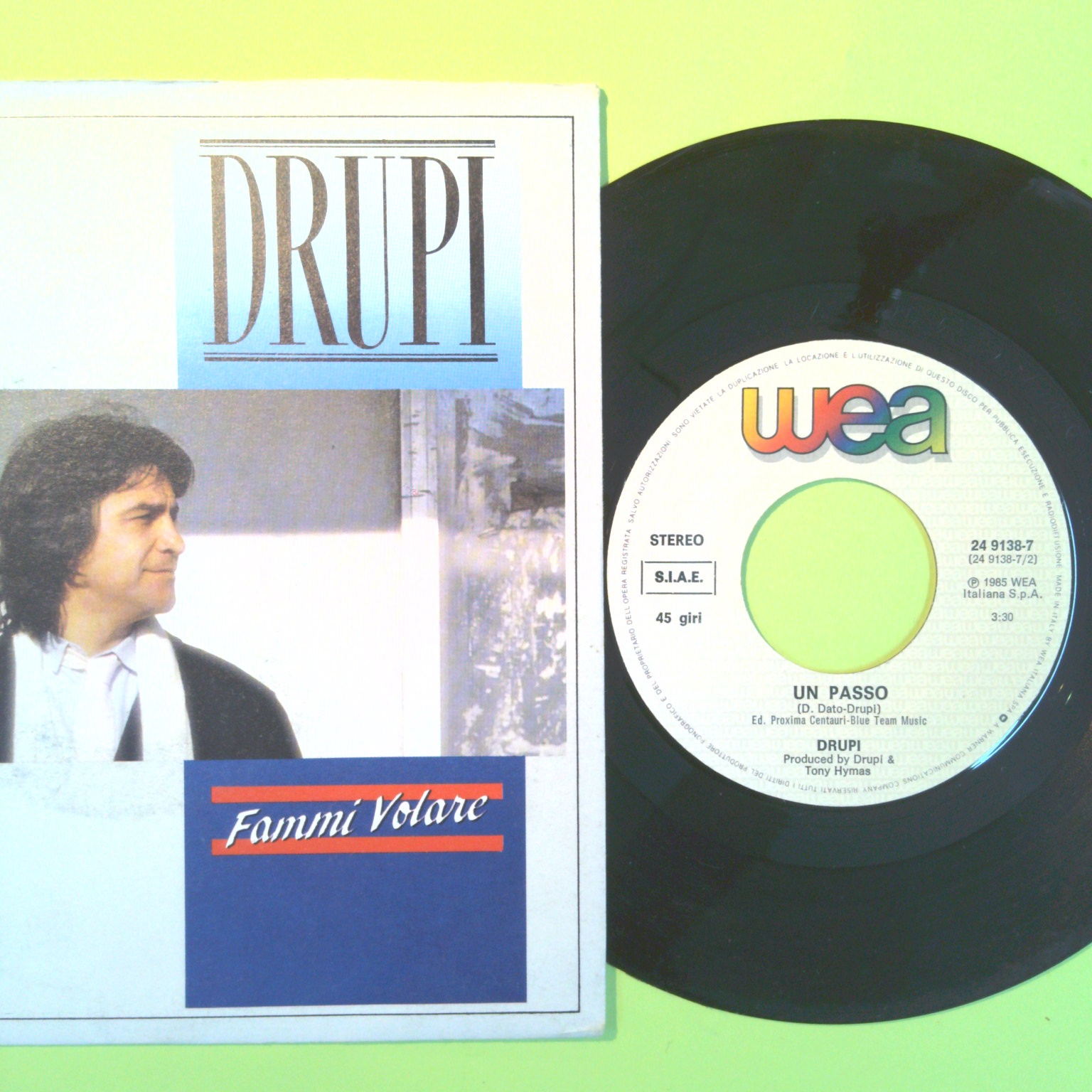 FAMMI VOLARE/ UN PASSO DRUPI 45 GIRI WEA 24 9138-7 1985 - immagine 2