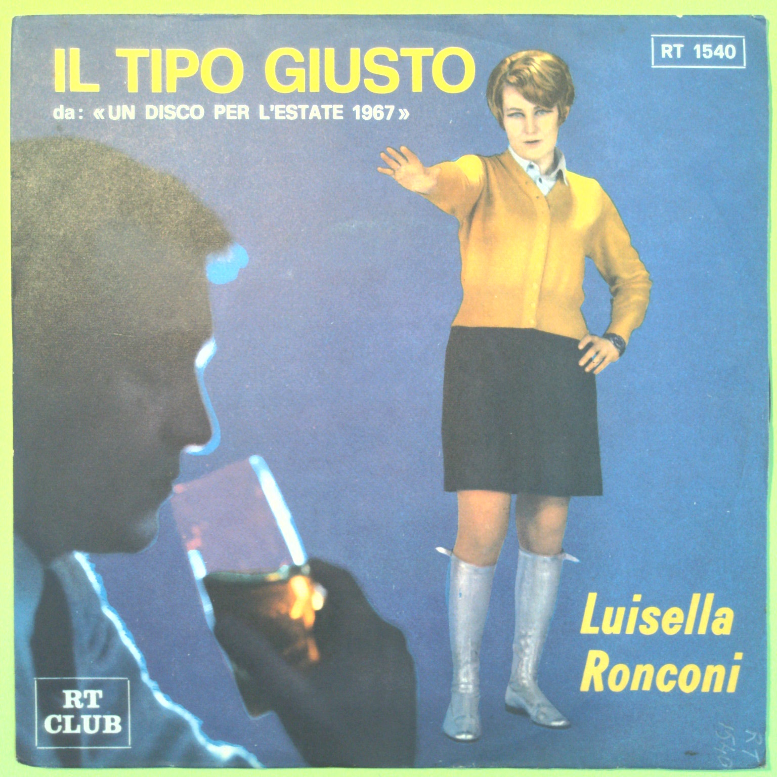 IL TIPO GIUSTO/TU CON NIENTE NELLE MANI LUISELLA RONCONI 45 GIRI RT 1540 1967
