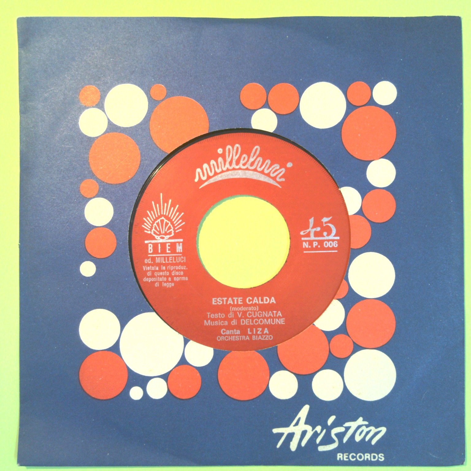 ESTATE CALDA/L'HO TROVATO LIZA 45 GIRI MILLELUCI N P 005