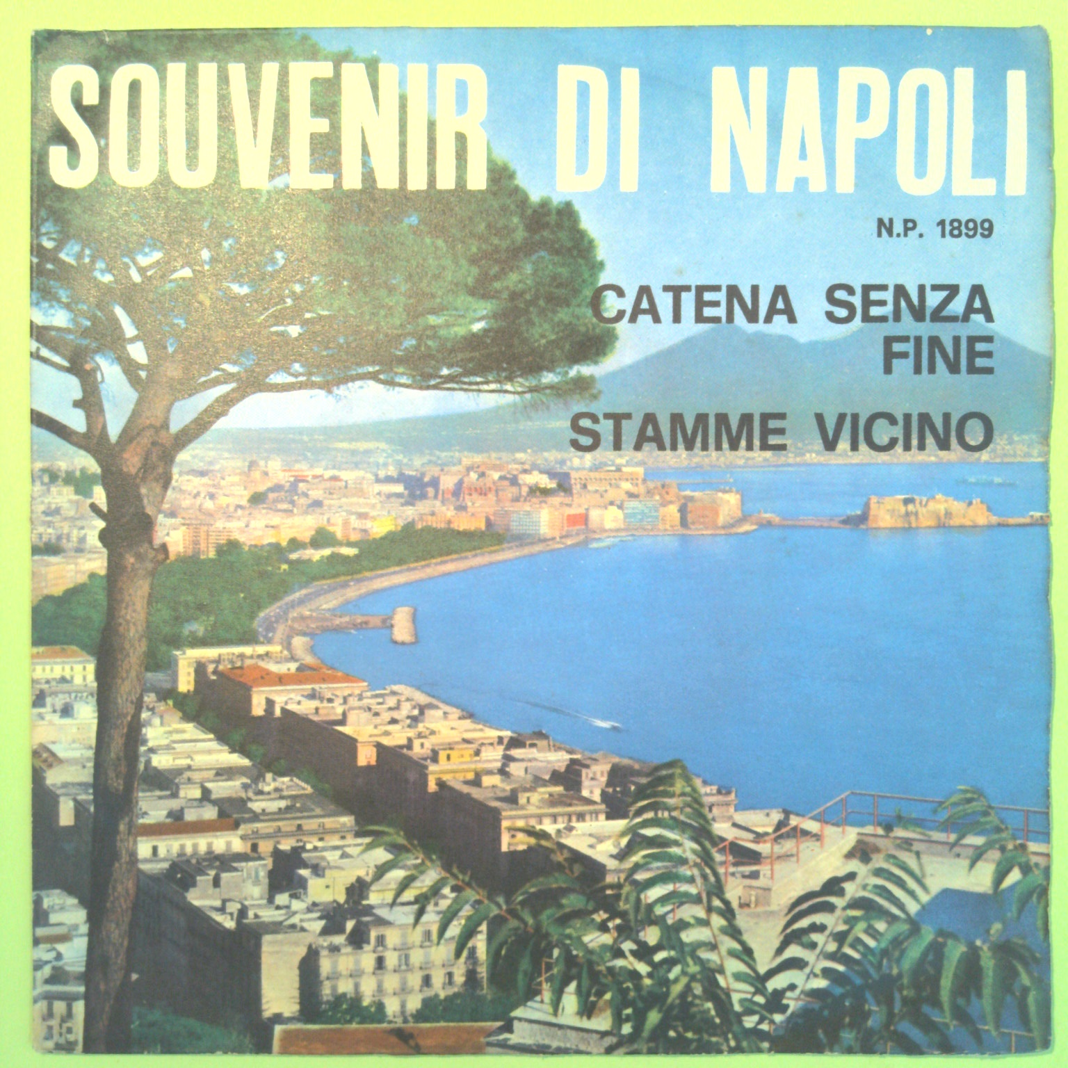 CATENA SENZA FINE/STAMME VICINO SOUVENIR DI NAPOLI TRINCALE 45 GIRI N.P. 1899