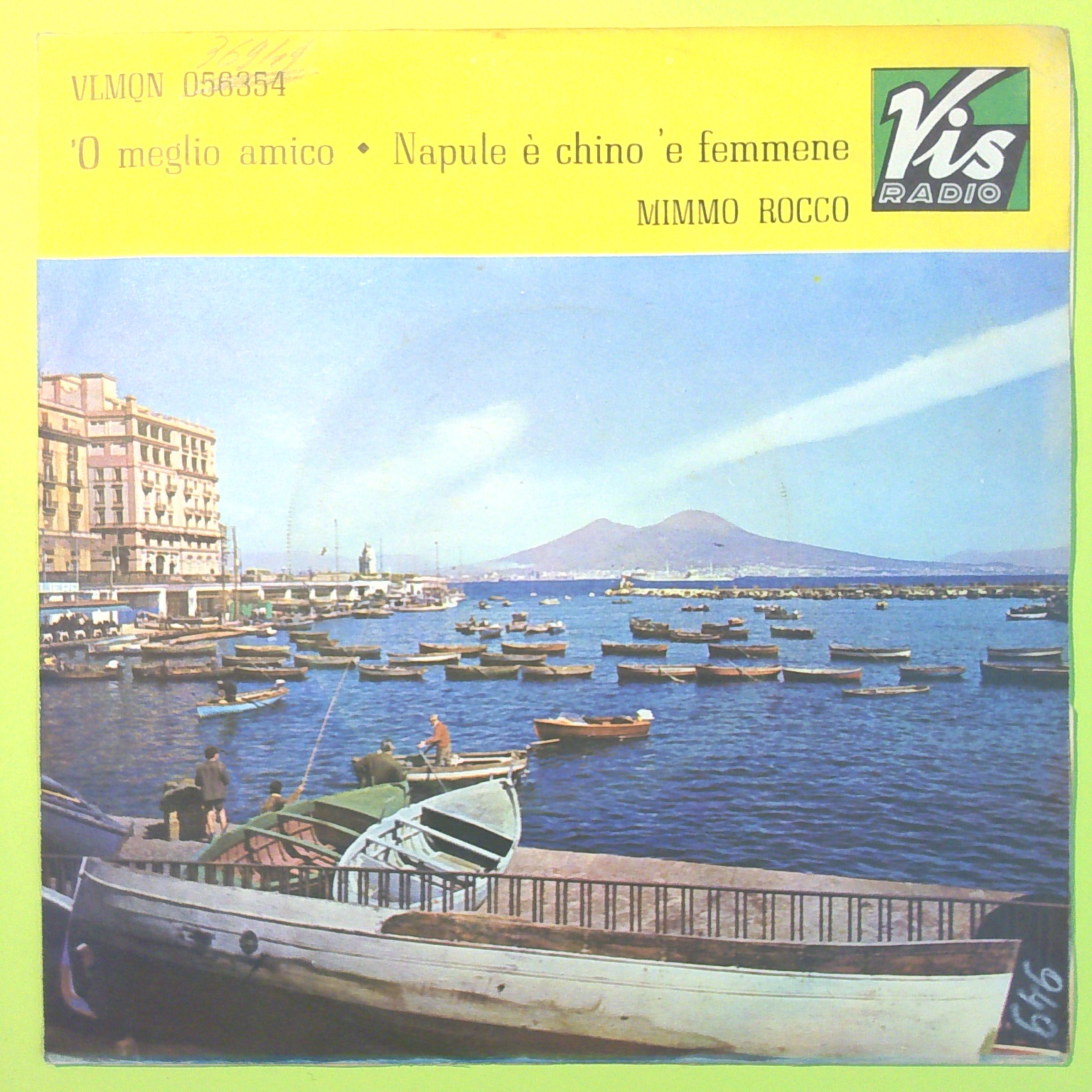 'O MEGLIO AMICO/NAPULE È CHINO 'E FEMMENE MIMMO ROCCO 45 GIRI VLMQN 056354 1966