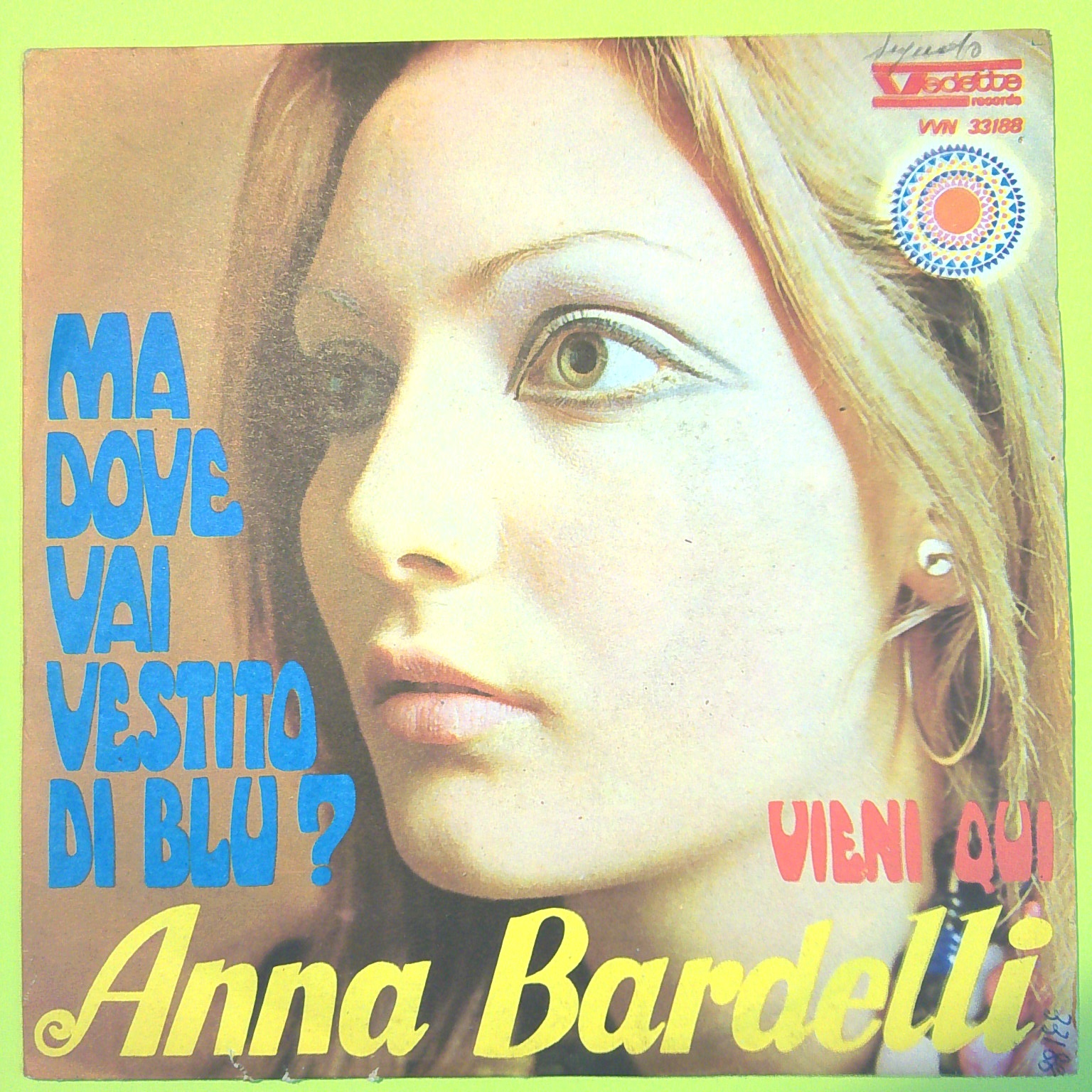 MA DOVE VAI VESTITO DI BLU?/VIENI QUI ANNA BARDELLI 45 GIRI VVN 33188 1970