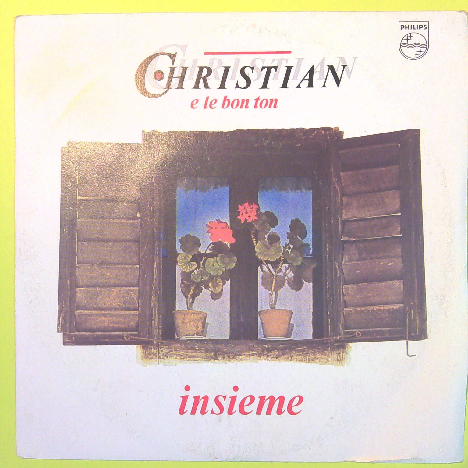 INSIEME/CALYPSO MELODY CHRISTIAN E LE BON TON 45 GIRI 884 062-7 1985