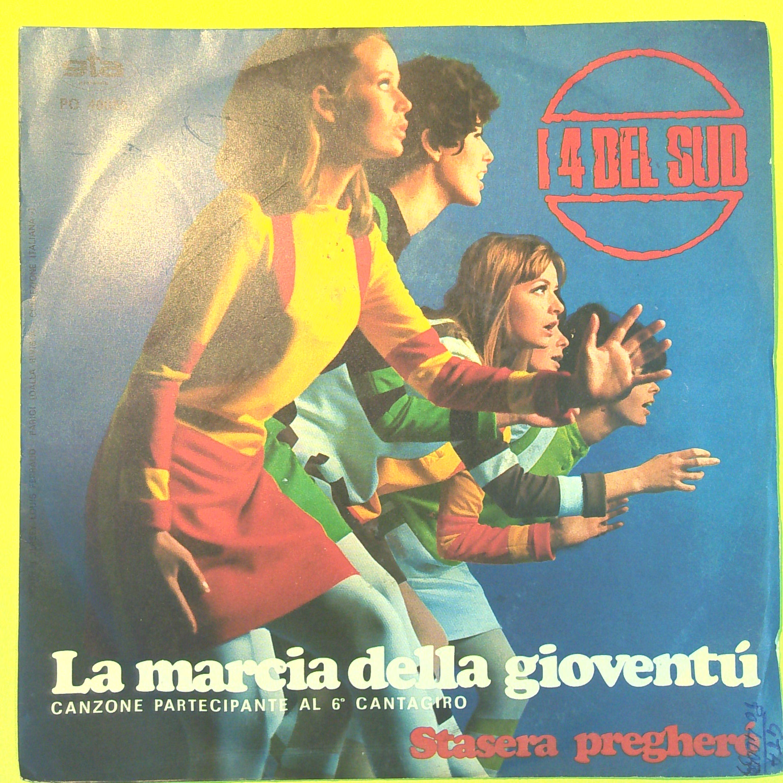 LA MARCIA DELLA GIOVENTÙ/STASERA PREGHERÒ I QUATTRO DEL SUD 45 GIRI PO 40055 1967