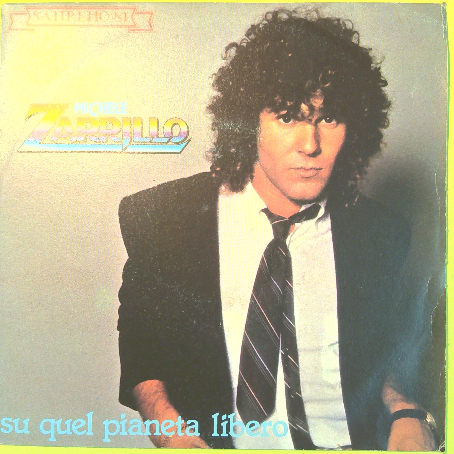 SU QUEL PIANETA LIBERO/STRANO MICHELE ZARRILLO 45 GIRI CBS 9532 1981