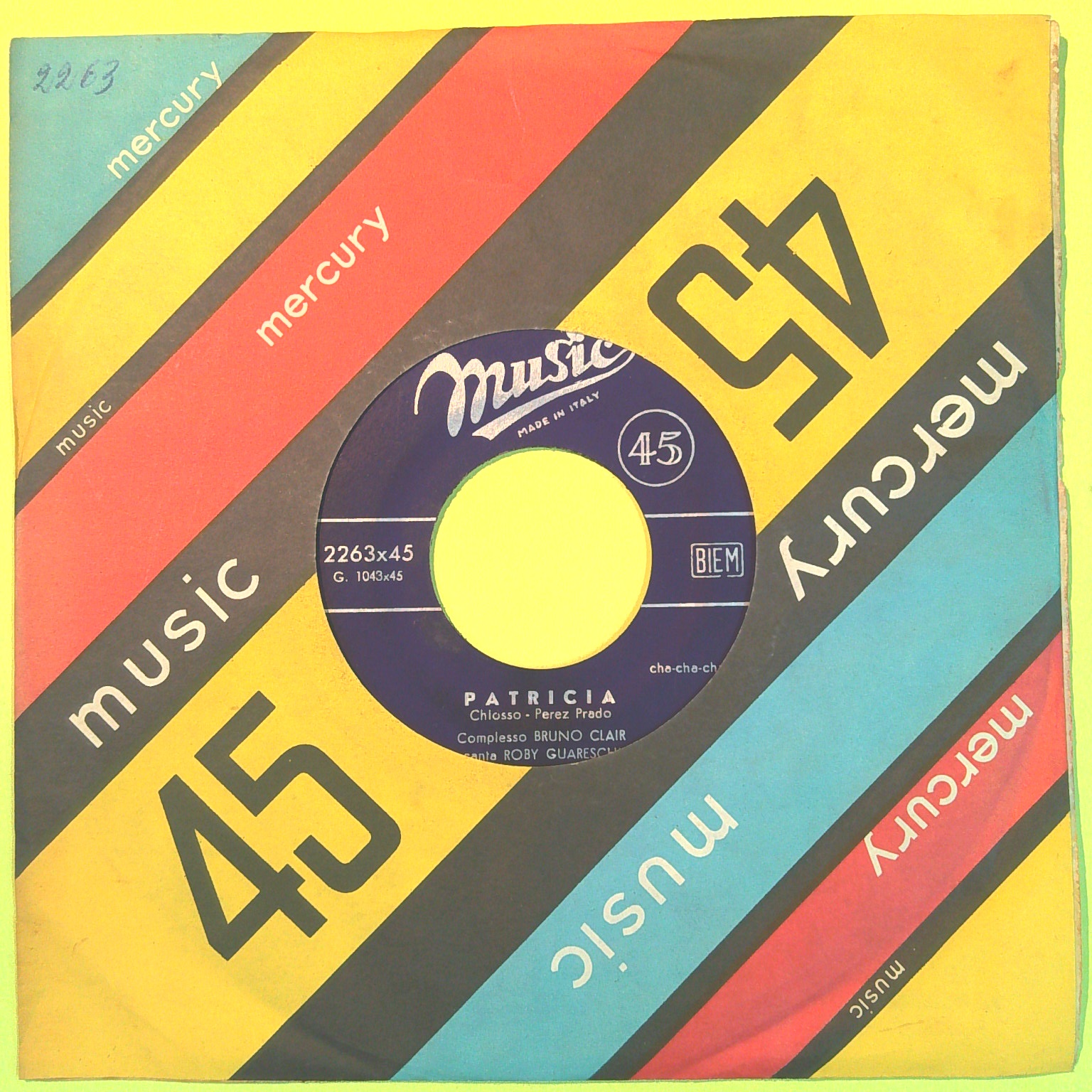 PATRICIA/TU NON DEVI FARLO PIÙ ROBY GUARESCHI 45 GIRI MUSIC 2263 1959