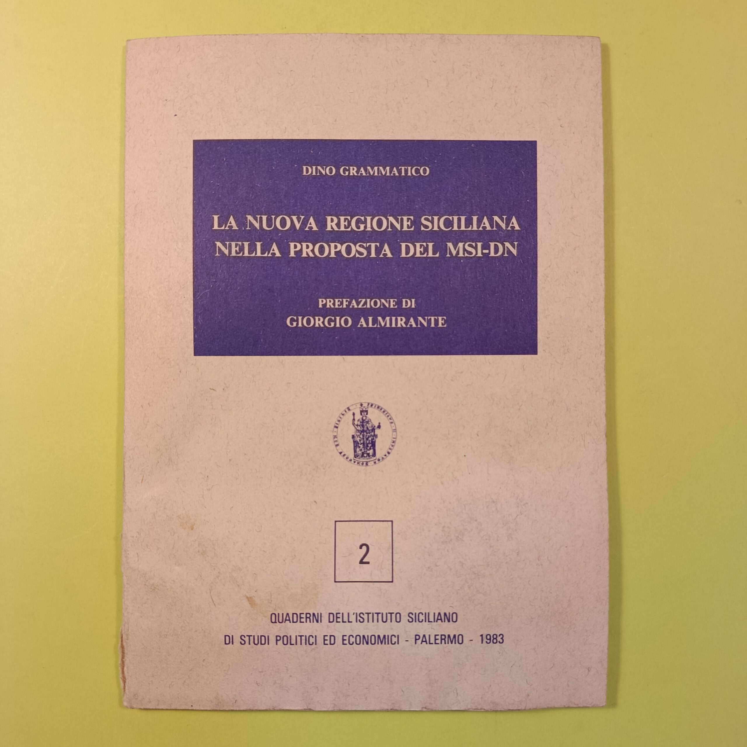 LA NUOVA REGIONE SICILIANA NELLA PROPOSTA DEL MSI-DN