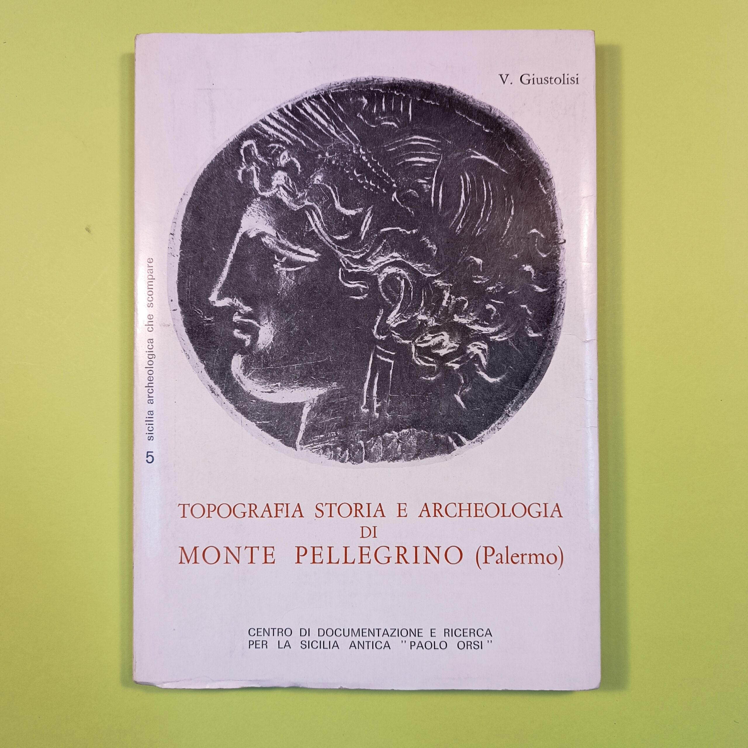 TOPOGRAFIA STORIA E ARCHEOLOGIA DI MONTE PELLEGRINO