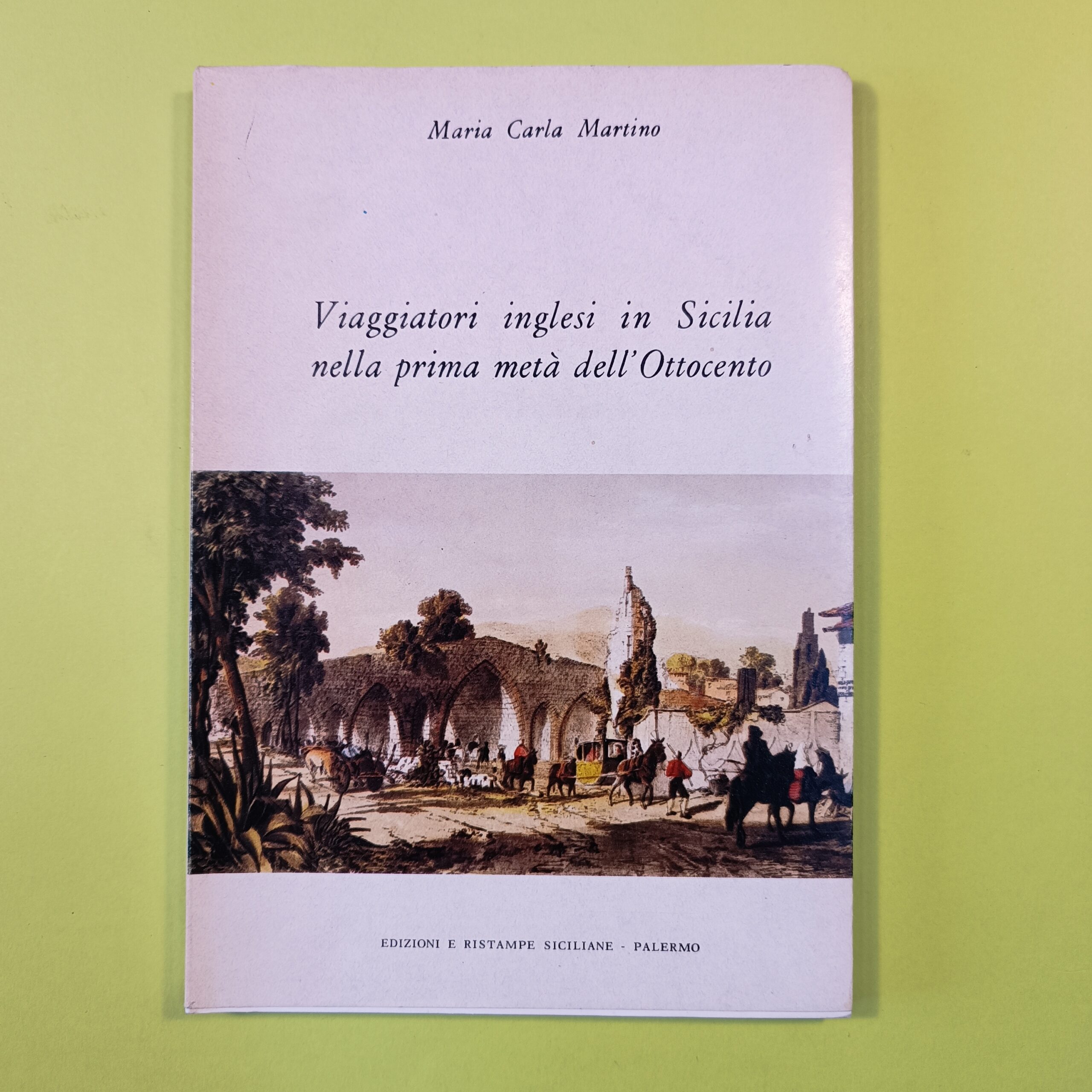 VIAGGIATORI INGLESI IN SICILIA NELLA PRIMA METÀ DELL'OTTOCENTO