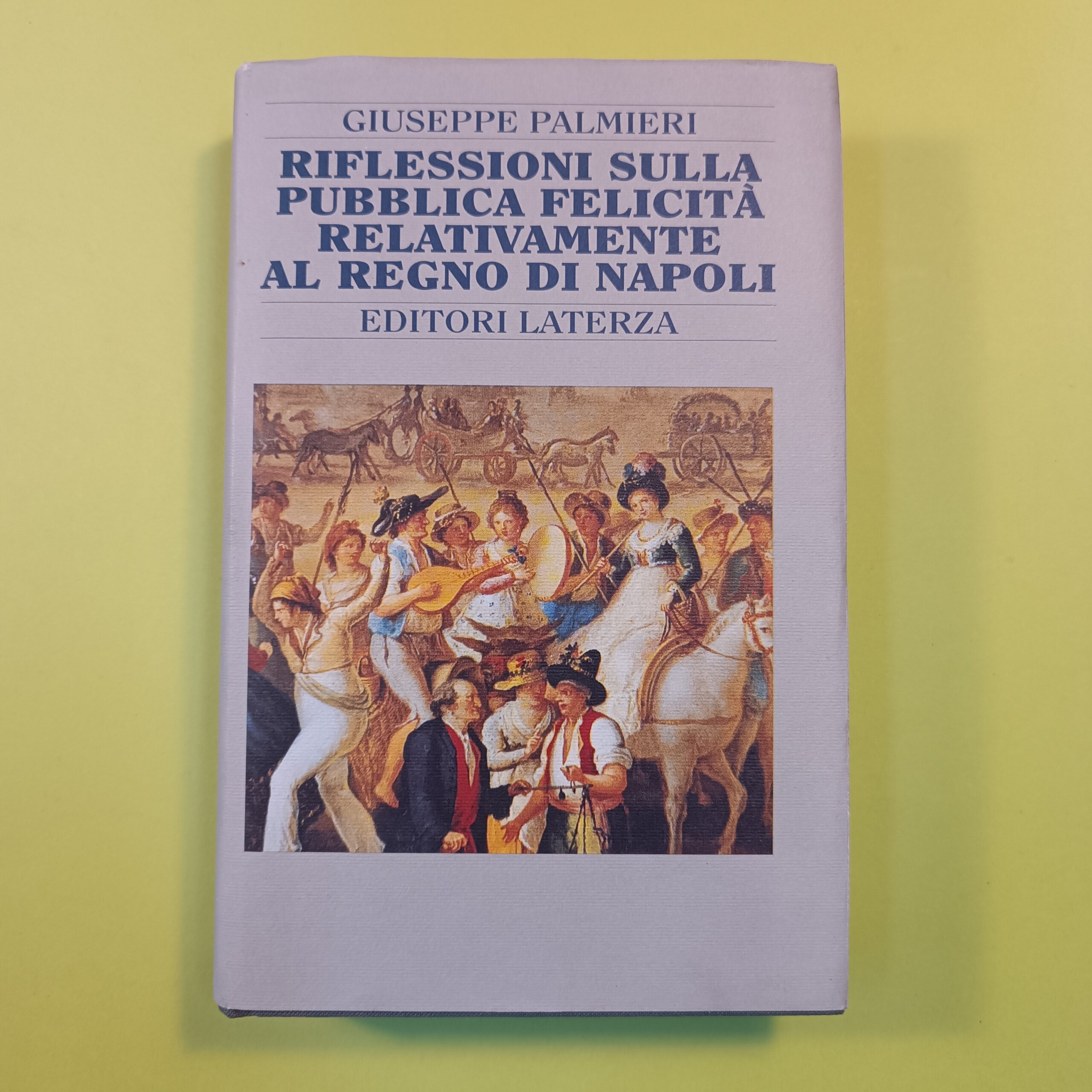 RIFLESSIONI SULLA PUBBLICA FELICITÀ RELATIVAMENTE AL REGNO DI NAPOLI