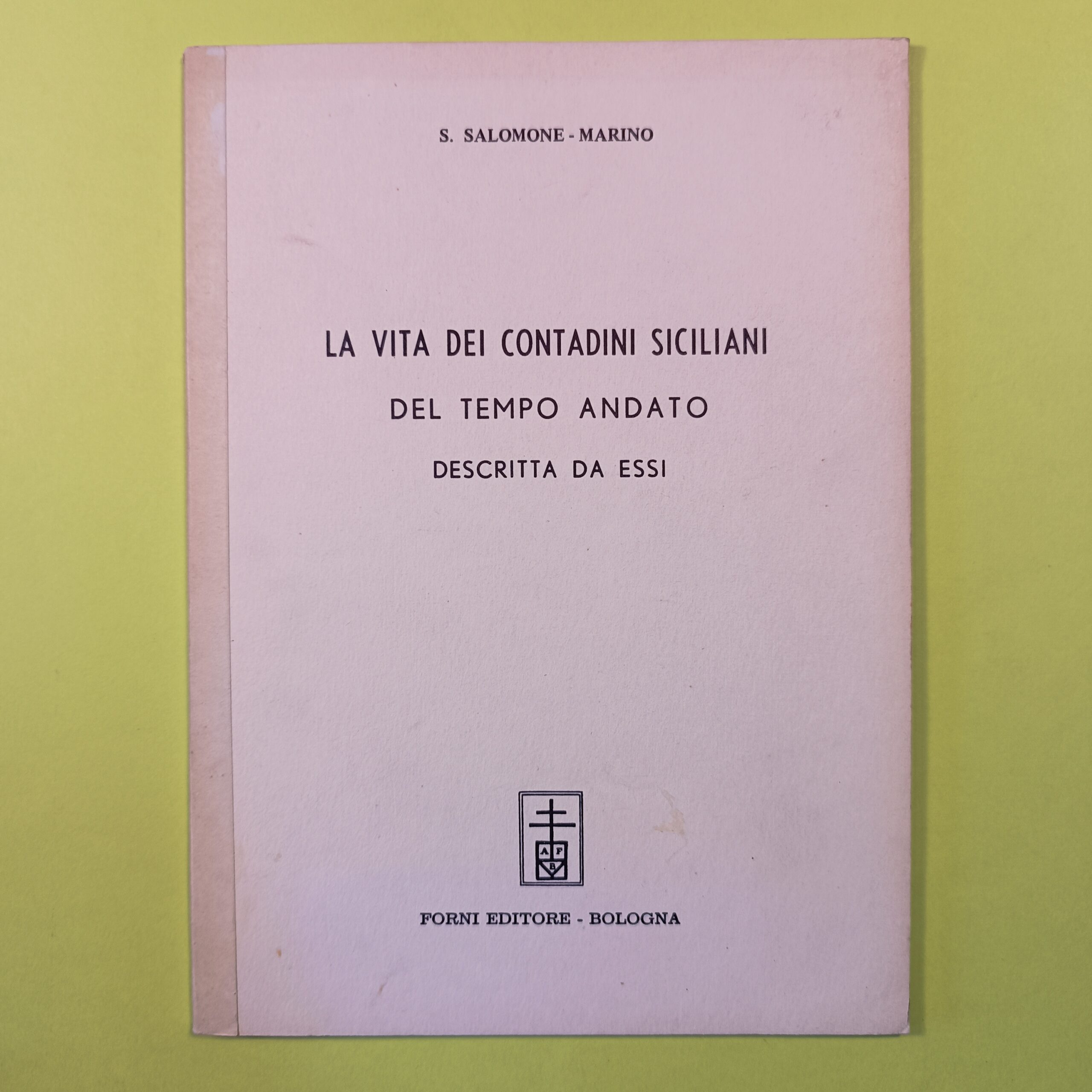 LA VITA DEI CONTADINI SICILIANI DEL TEMPO ANDATO