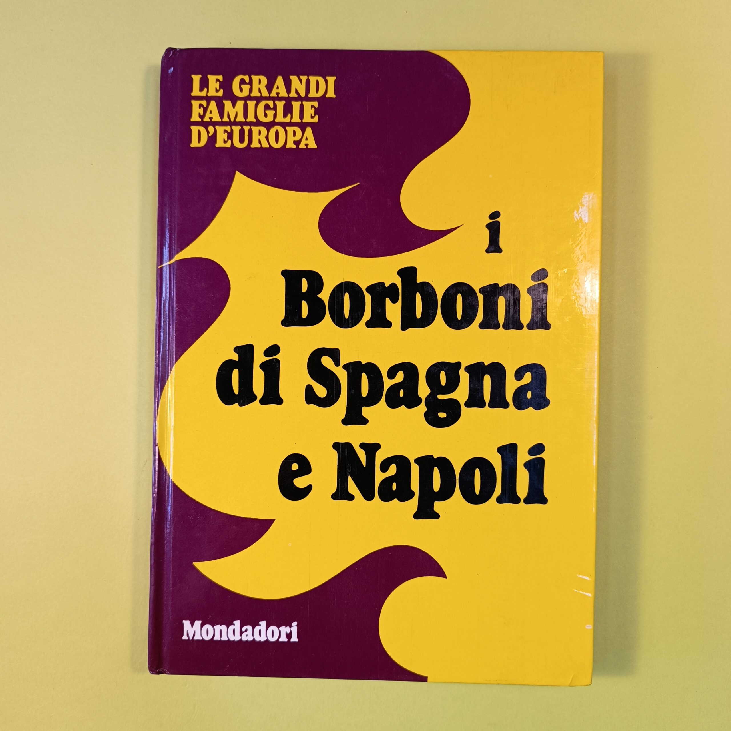I BORBONI DI SPAGNA E NAPOLI