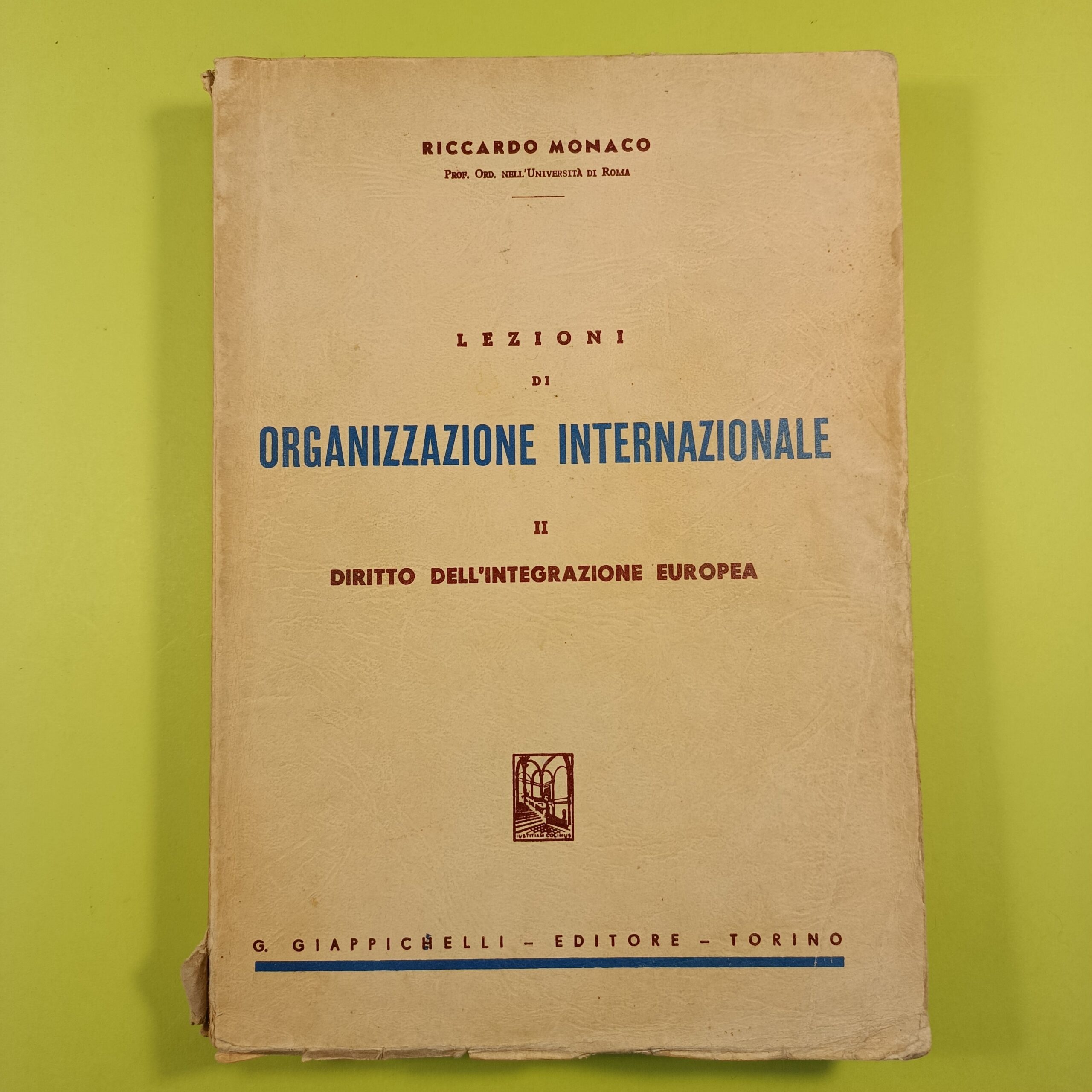 LEZIONI DI ORGANIZZAZIONE INTERNAZIONALE VOL II