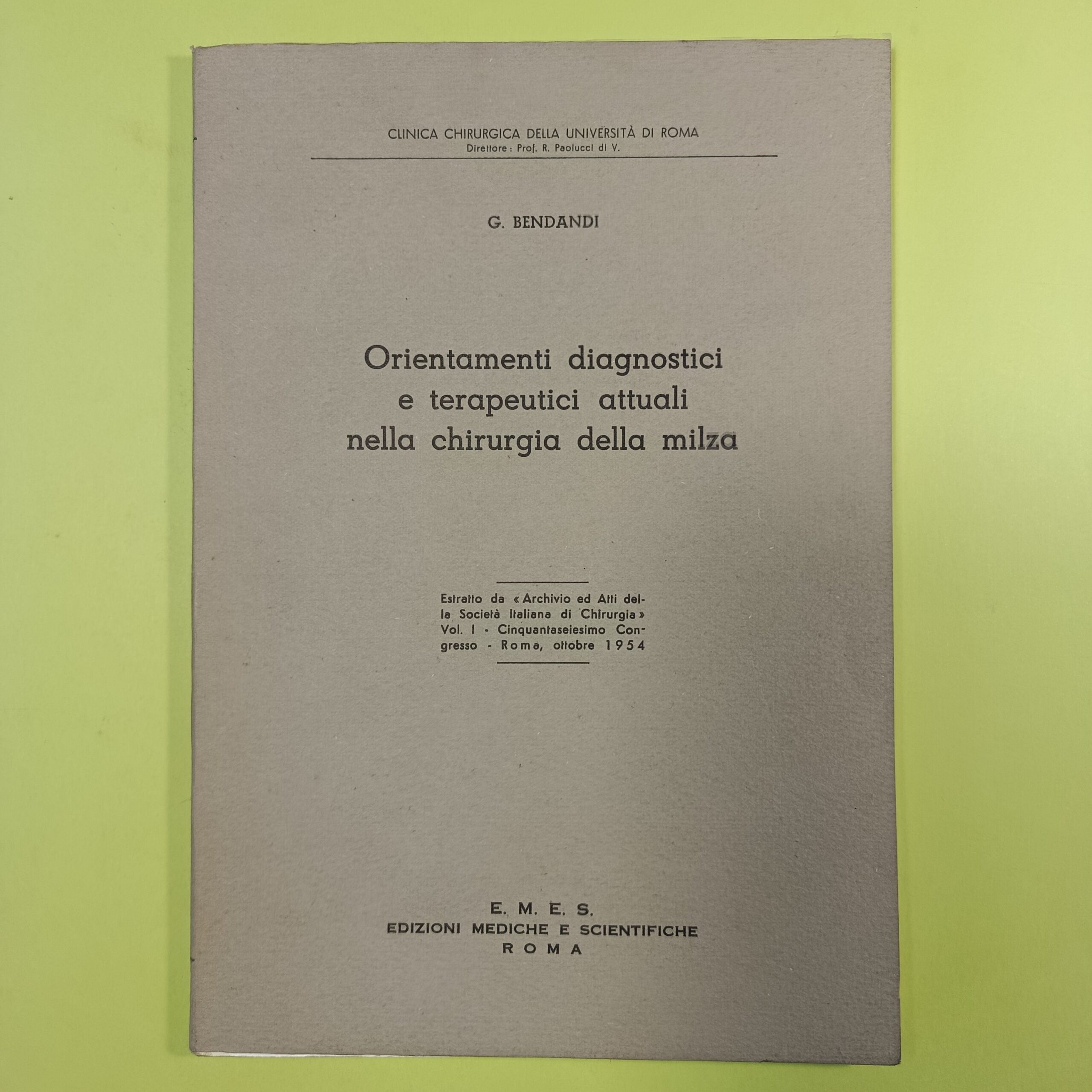 ORIENTAMENTI DIAGNOSTICI E TERAPEUTICI ATTUALI NELLA CHIRURGIA DELLA MILZA