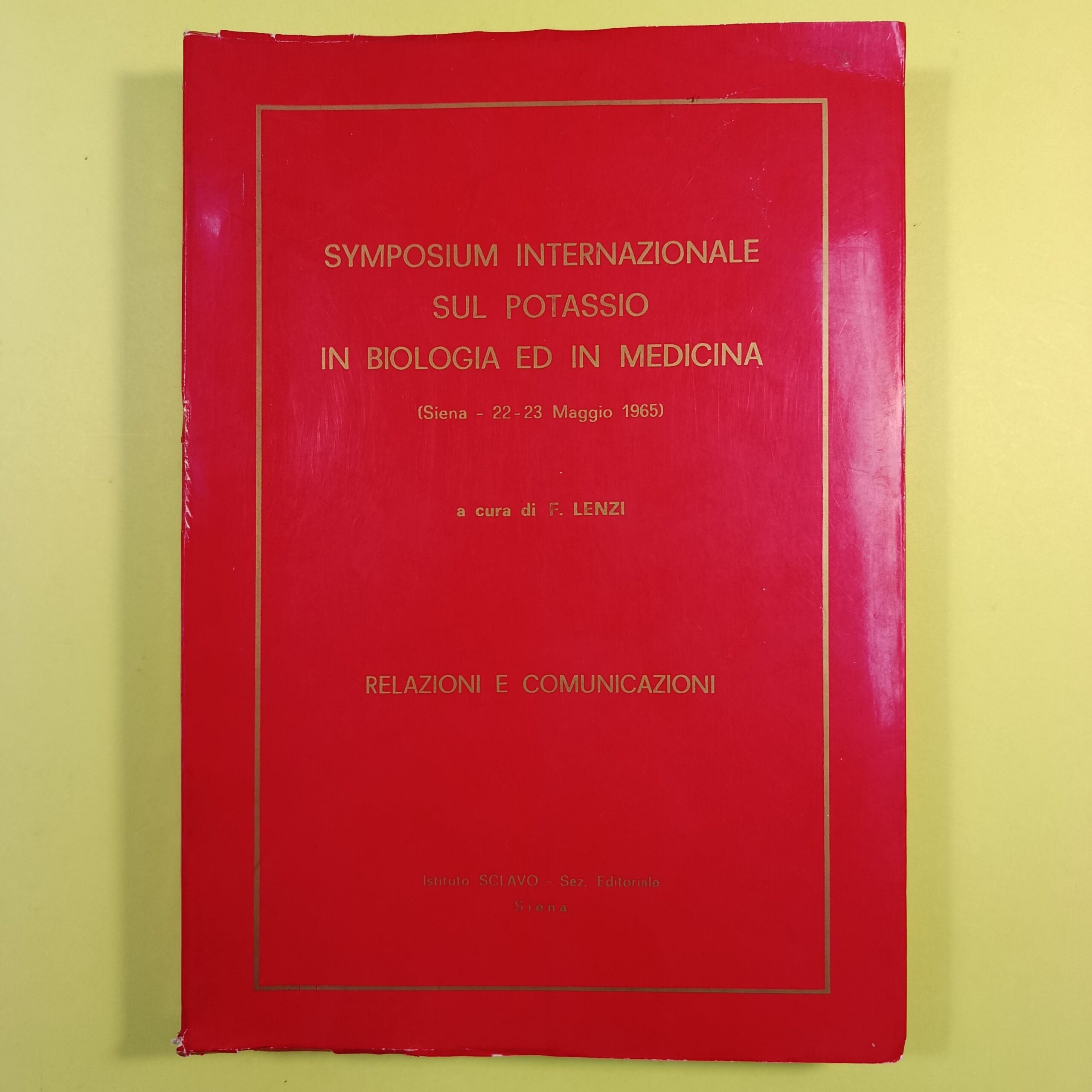 SYMPOSIUM INTERNAZIONALE SUL POTASSIO IN BIOLOGIA ED IN MEDICINA