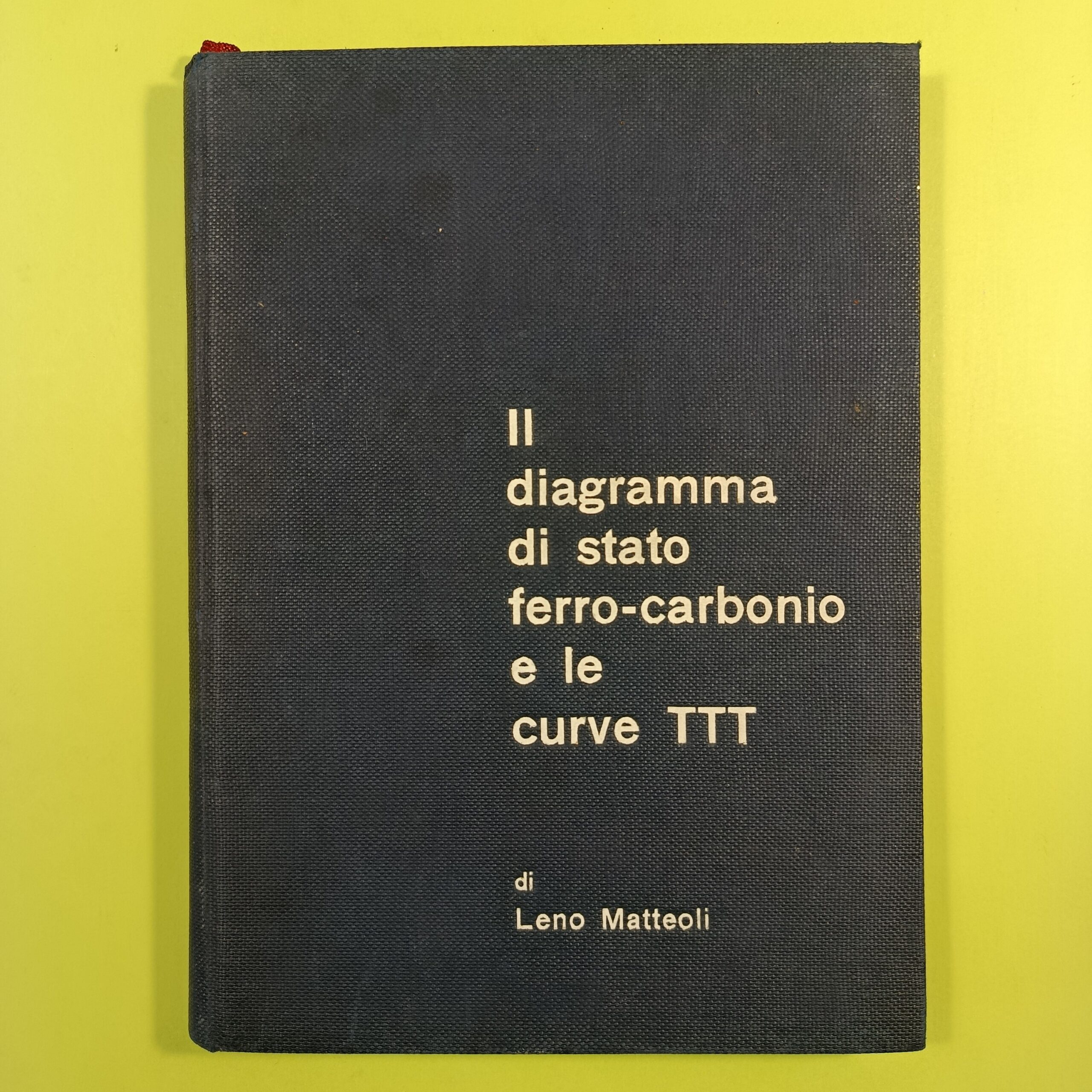 IL DIAGRAMMA DI STATO FERRO-CARBONIO E LE CURVE TTT