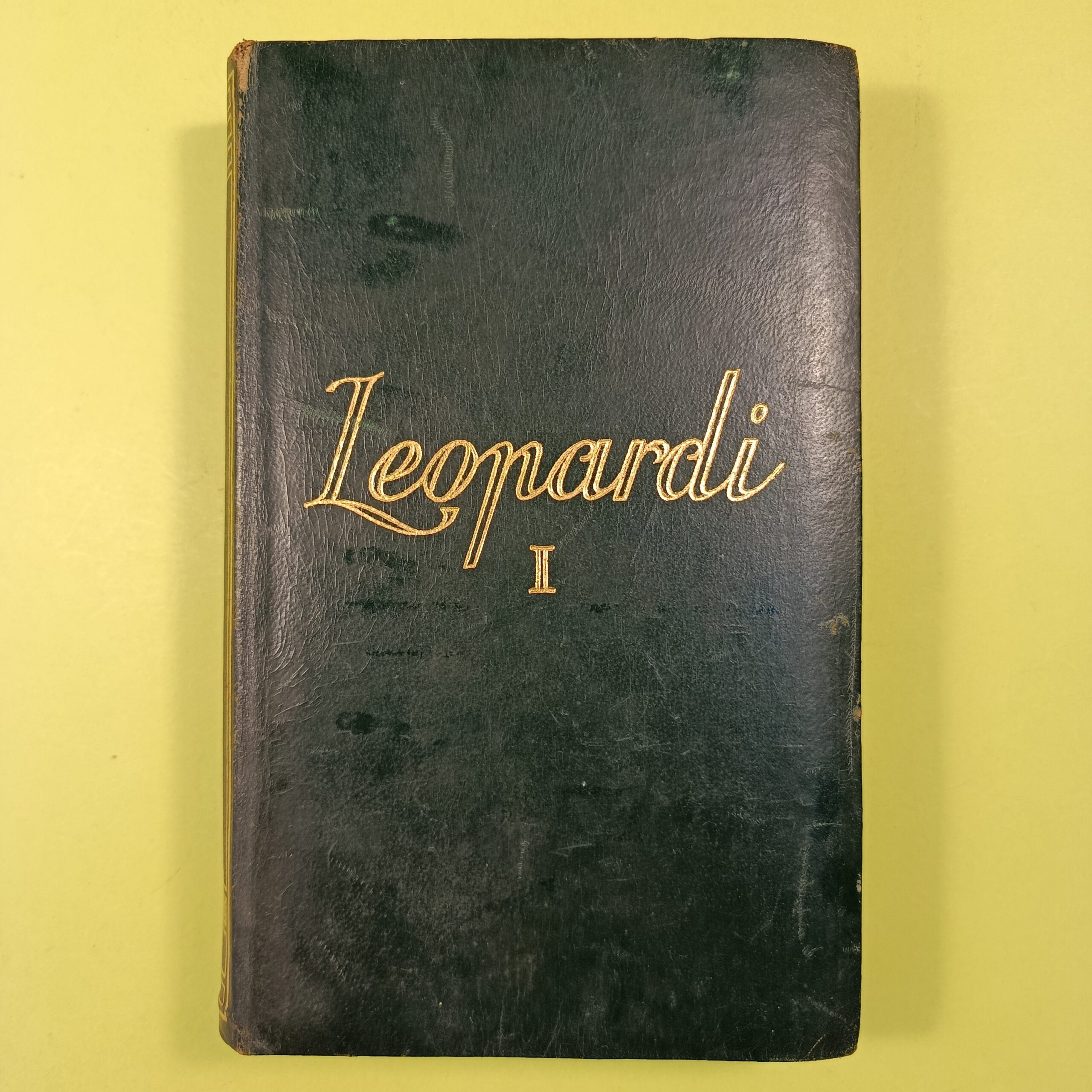 LEOPARDI TUTTE LE OPERE POESIE E PROSE VOL I