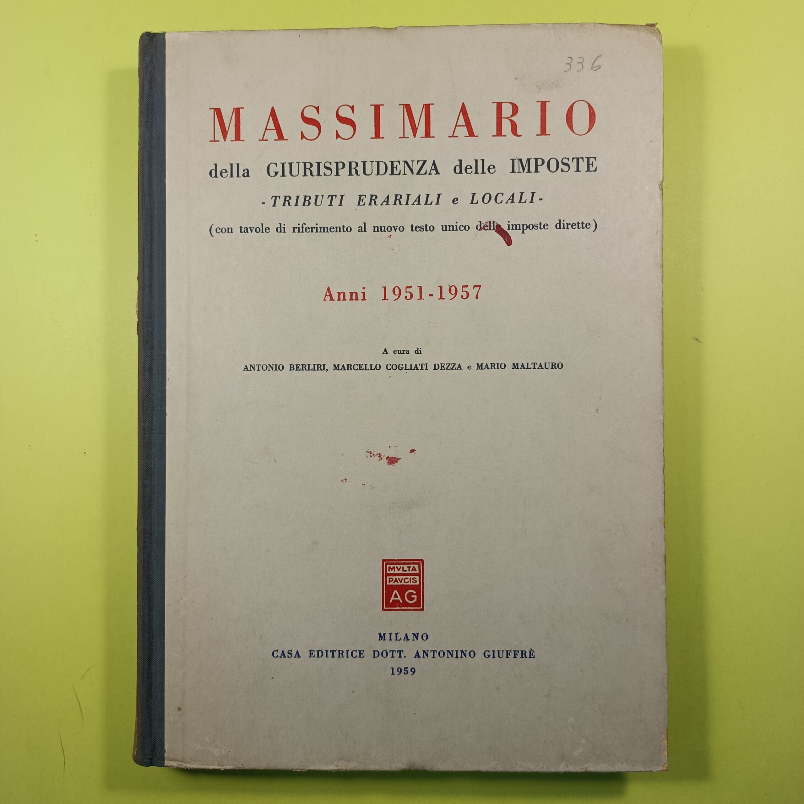 MASSIMARIO GIURISPRUDENZA IMPOSTE TRIBUTI ERARIALI E LOCALI ANNI 1951-1957