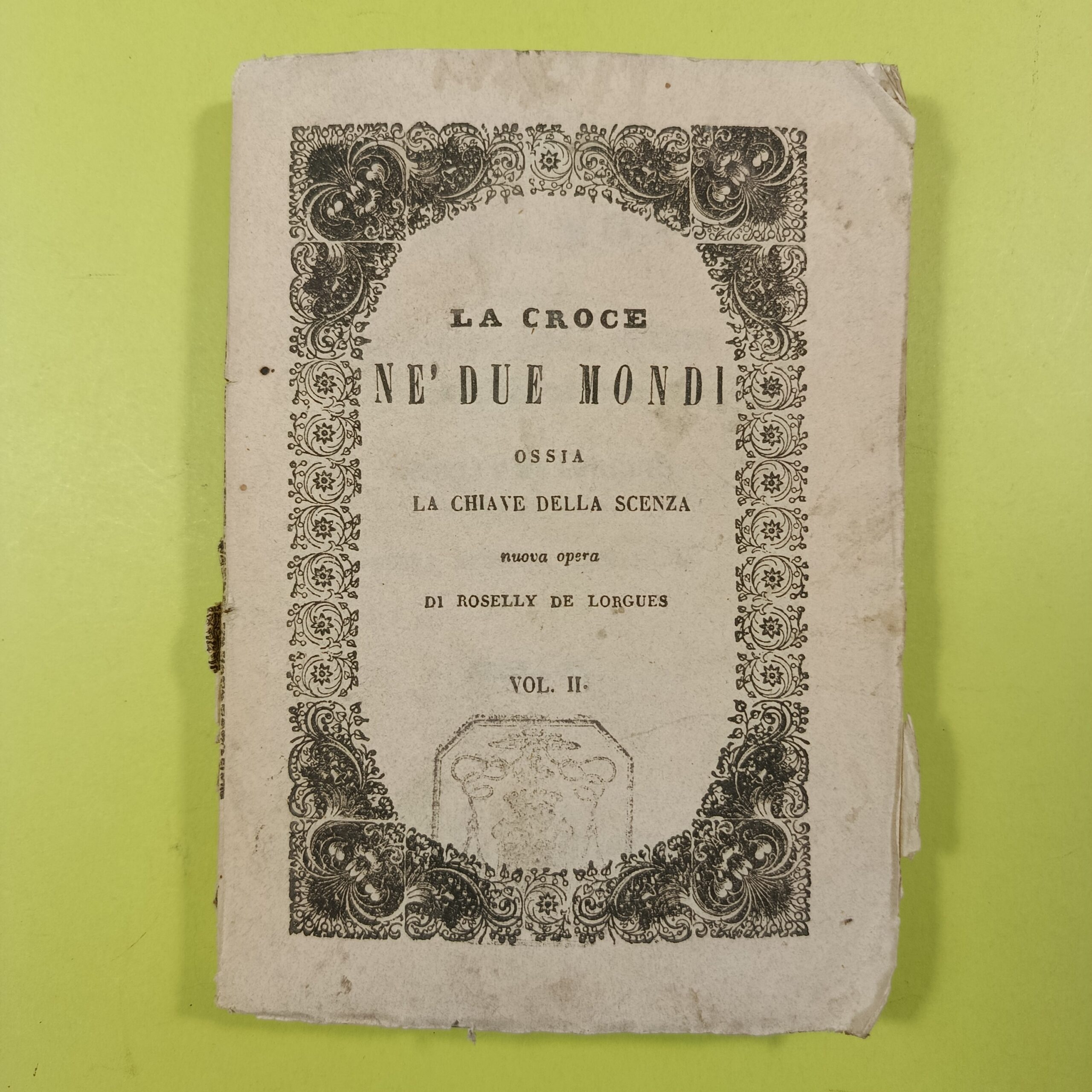 LA CROCE NE' DUE MONDI VOL II