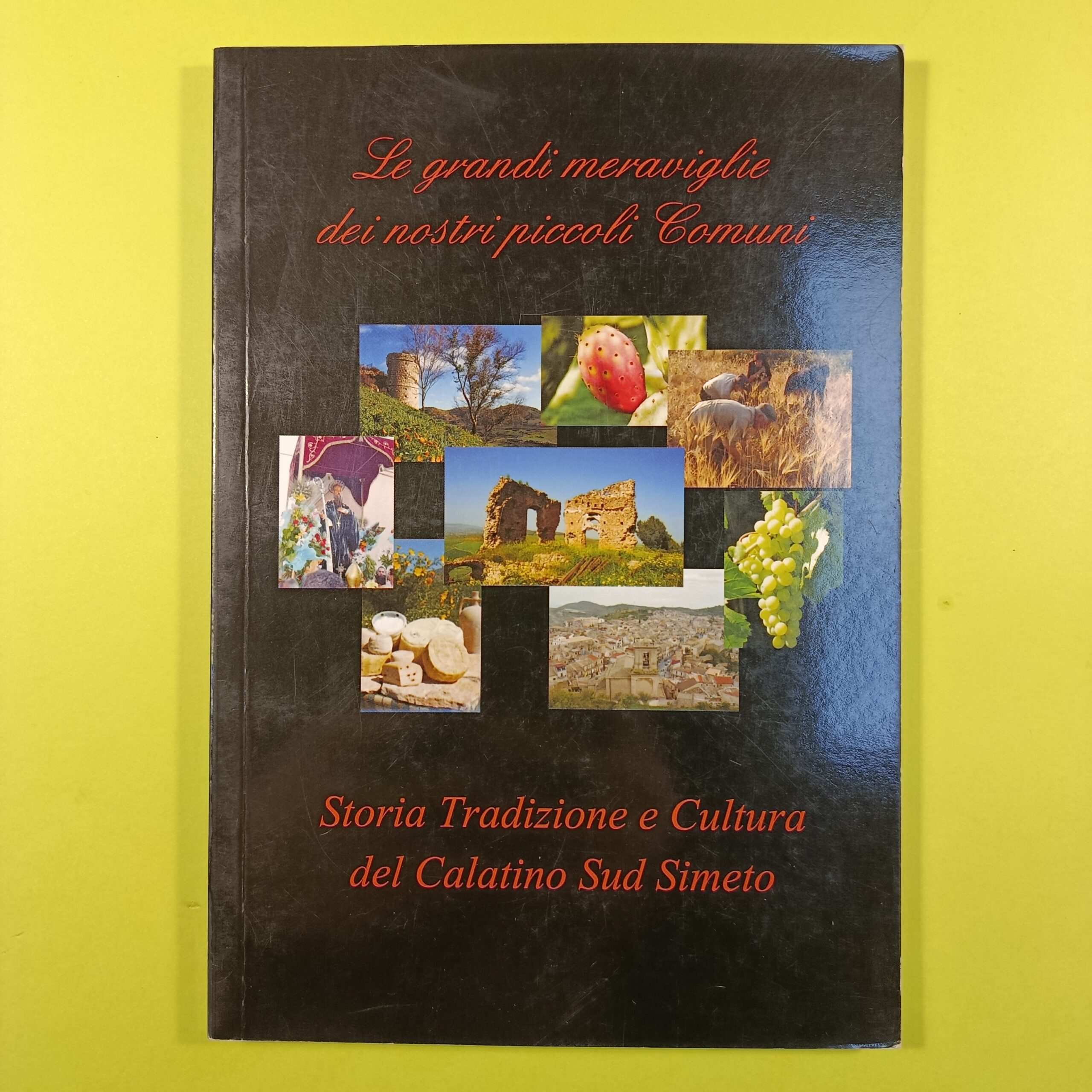 STORIA TRADIZIONE E CULTURA DEL CALATINO SUD SIMETO