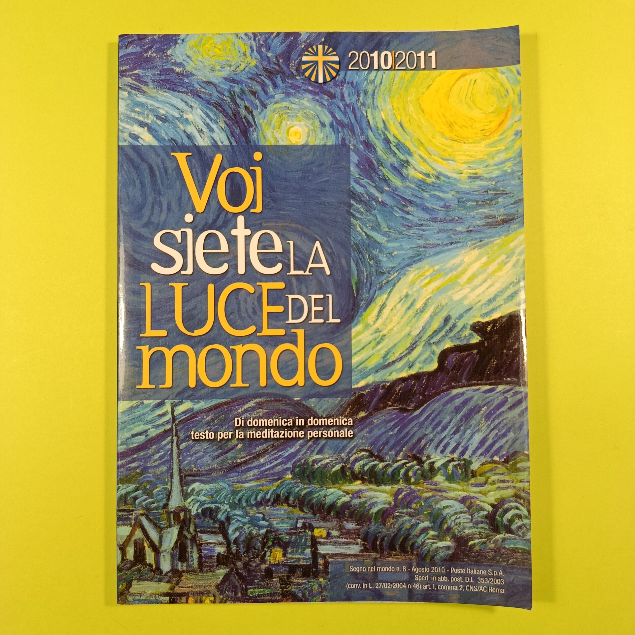 VOI SIETE LA LUCE DEL MONDO 2010/2011