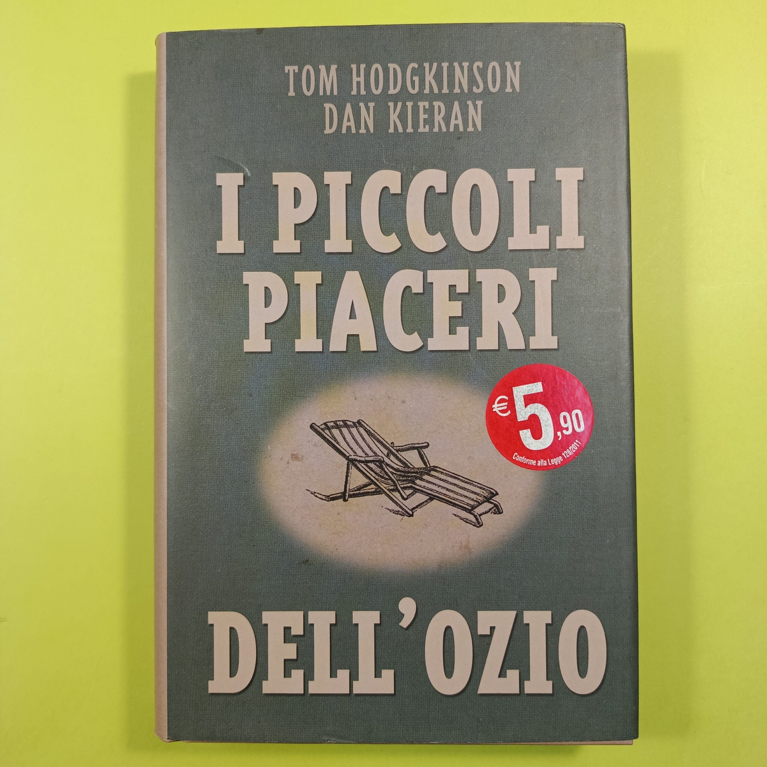 I PICCOLI PIACERI DELL'OZIO