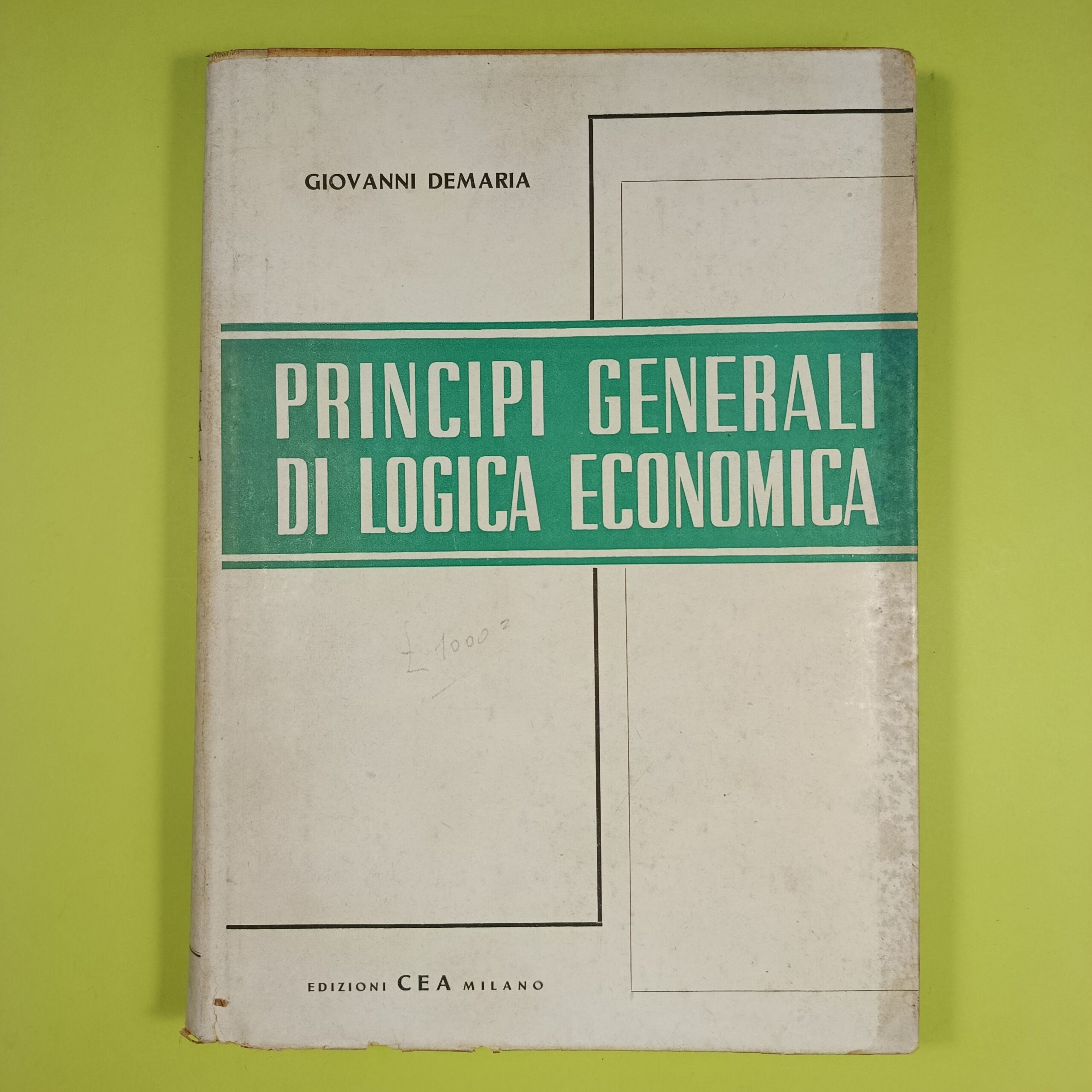 PRINCIPI GENERALI DI LOGICA ECONOMICA